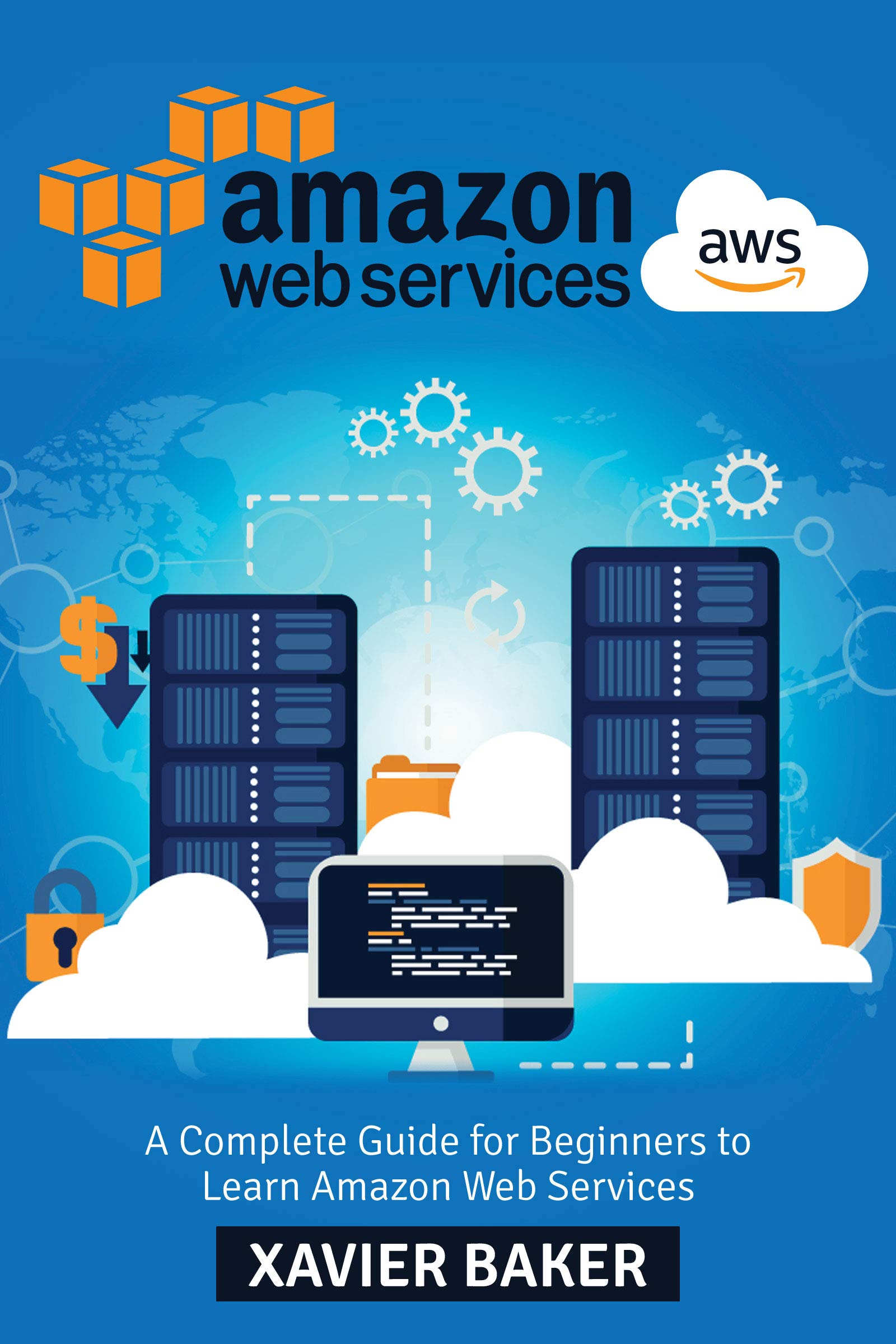 AWS A Complete Guide For Beginners to Learn Amazon  Services by