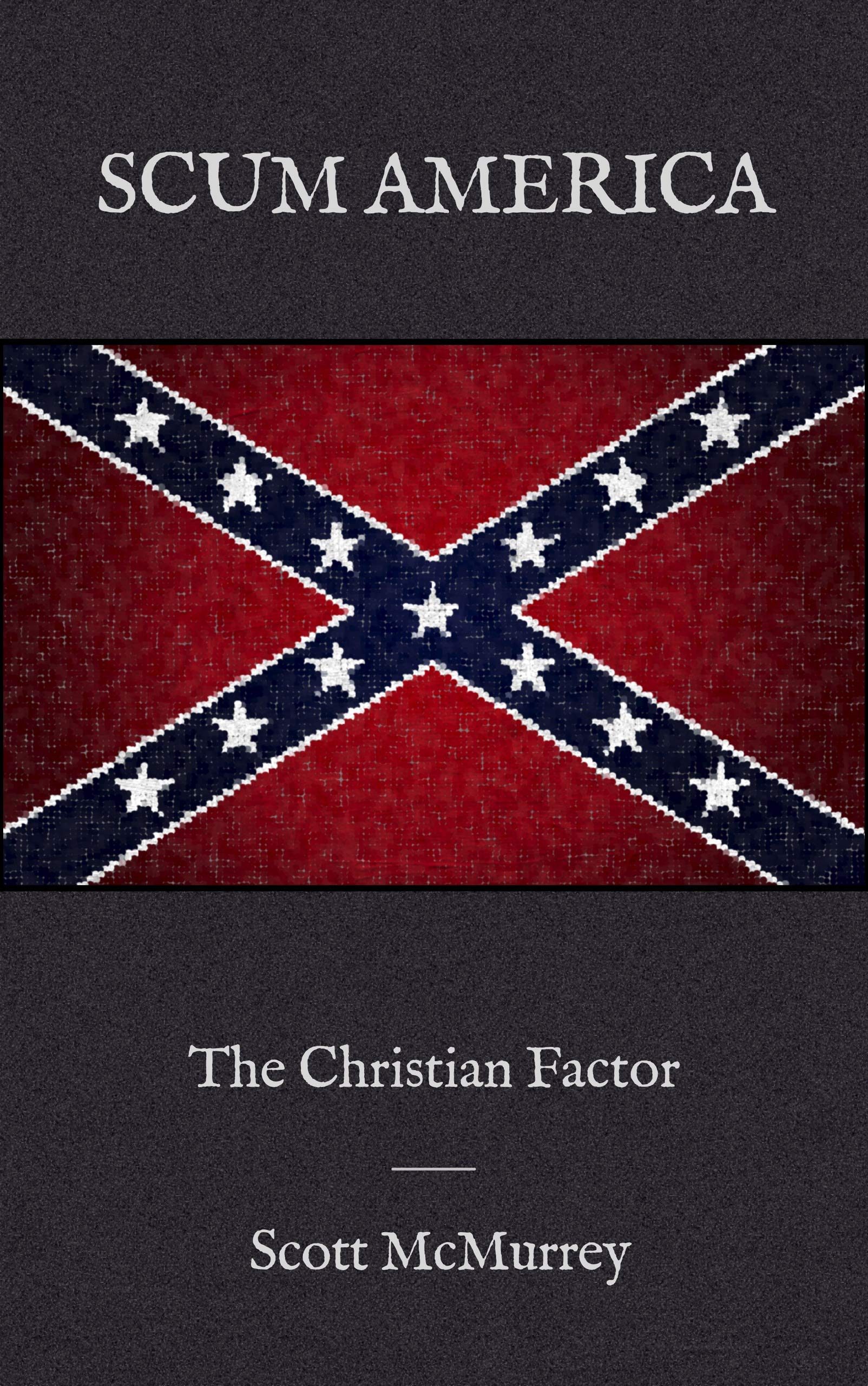 Scum America: The Christian Factor