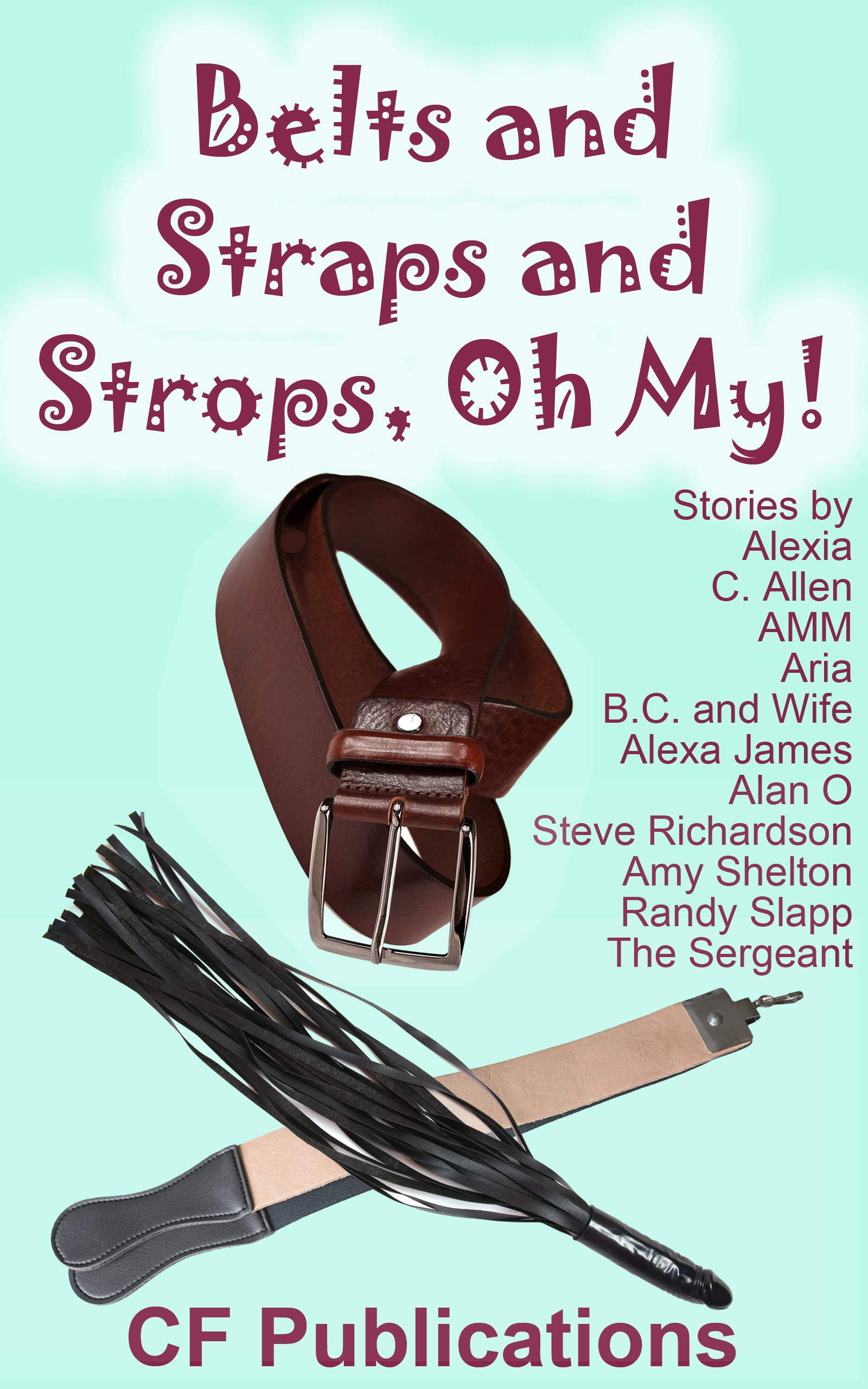 Belts and Straps and Strops, Oh My! by C.F. Publications Goodreads