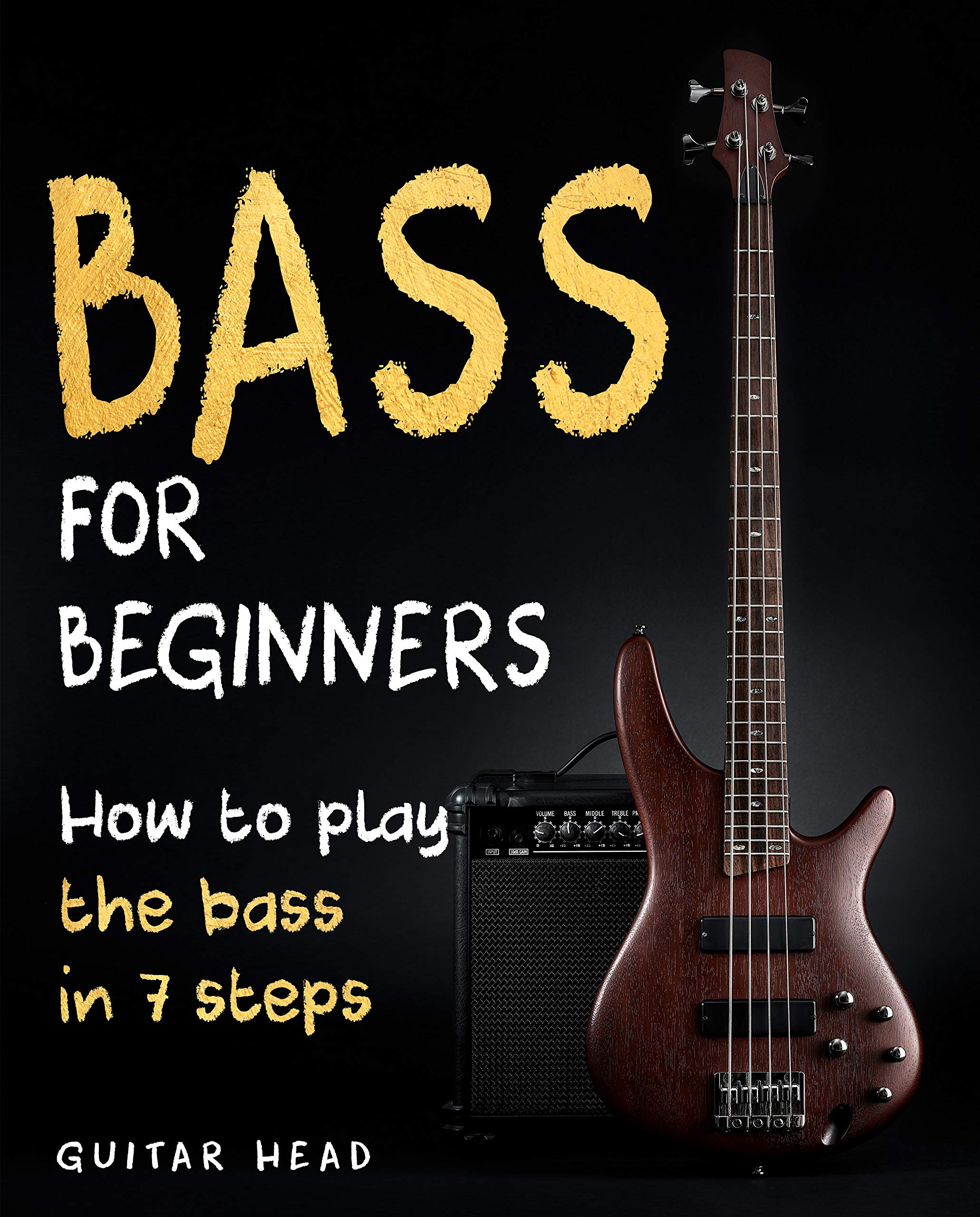 Bass For Beginners How To Play The Bass In 7 Simple Steps Even If You