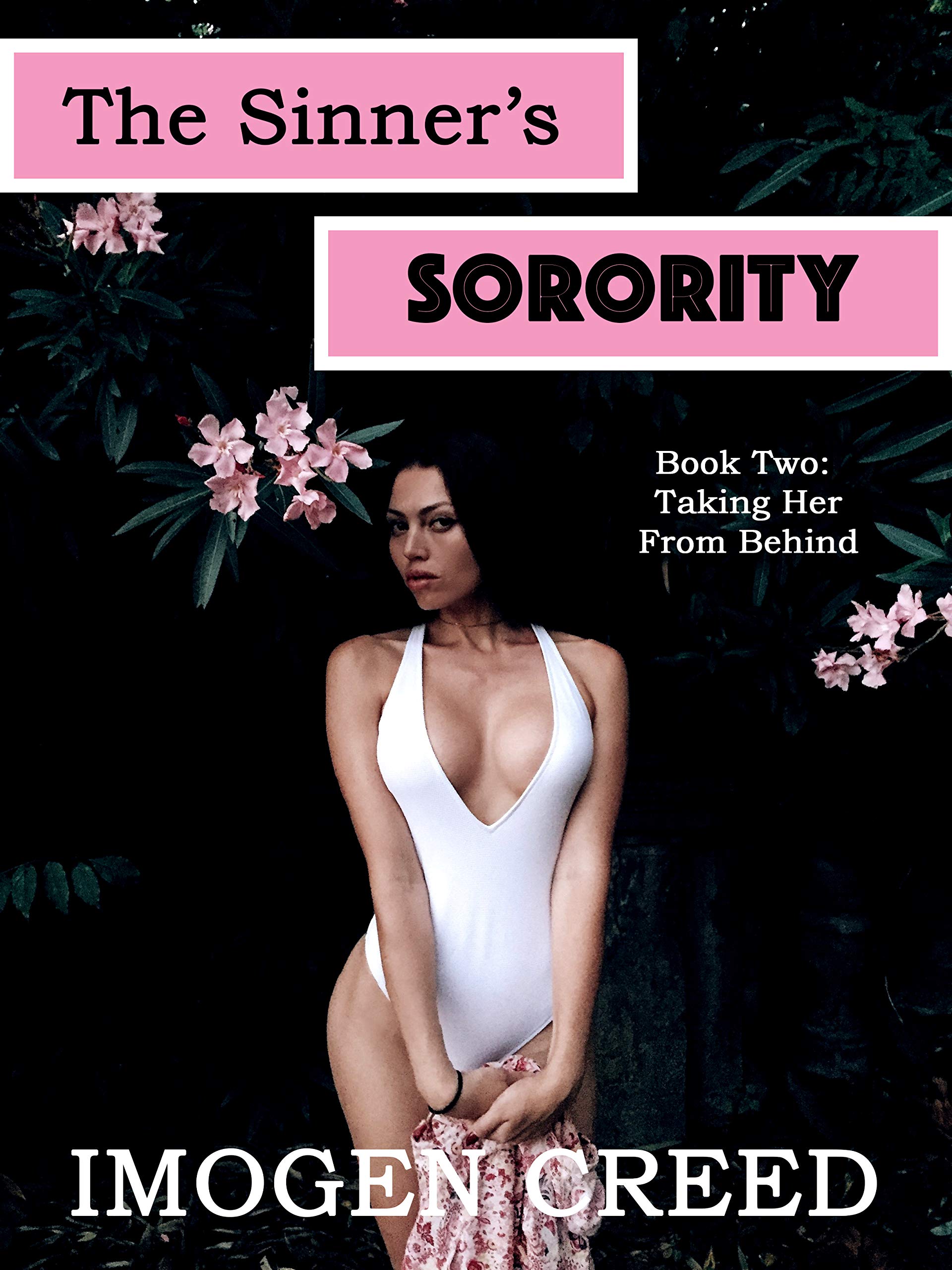 The Sinner's Sorority: Book Two: Taking Her From Behind