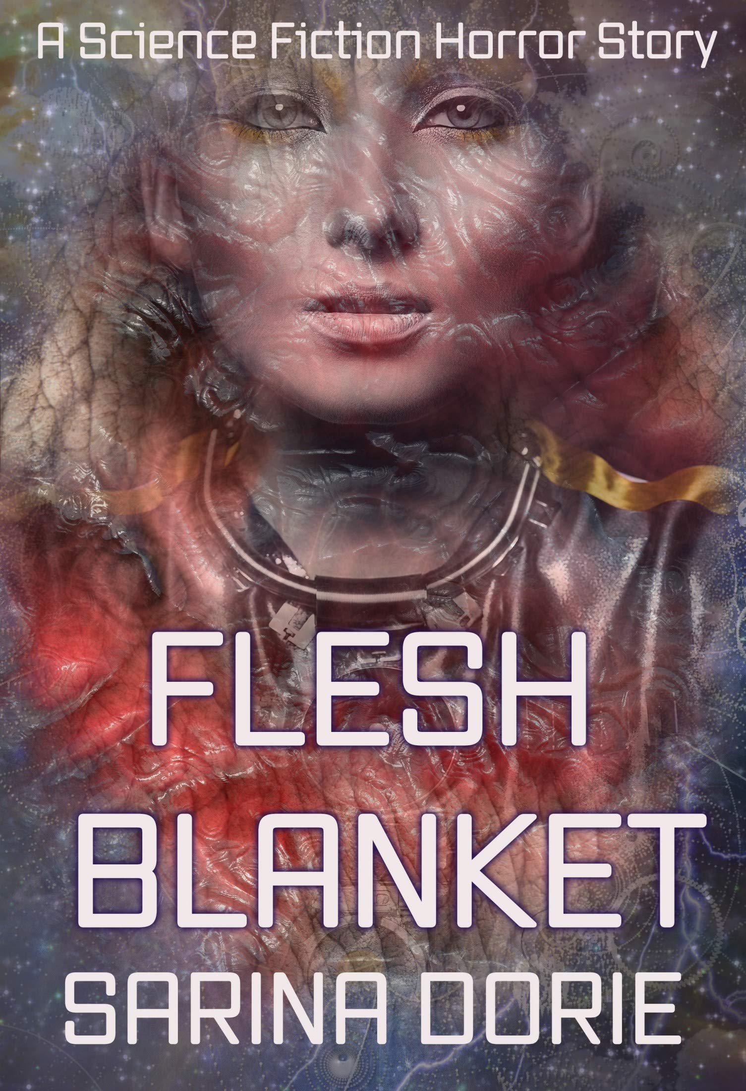 Flesh Blanket A PostApocalyptic Horror Story by Sarina Dorie Goodreads