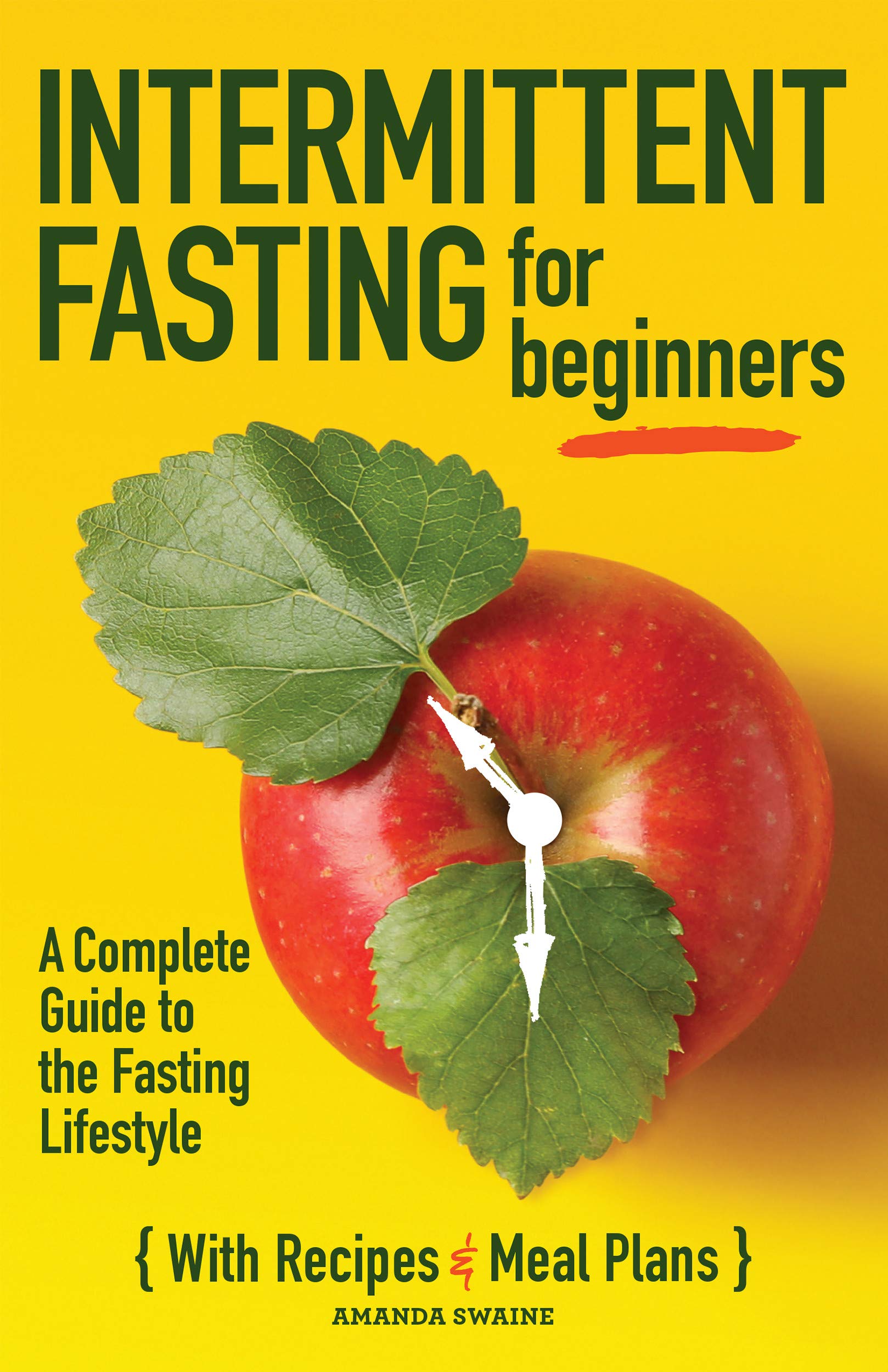 Intermittent Fasting For Beginners: A Complete Guide to the Fasting ...