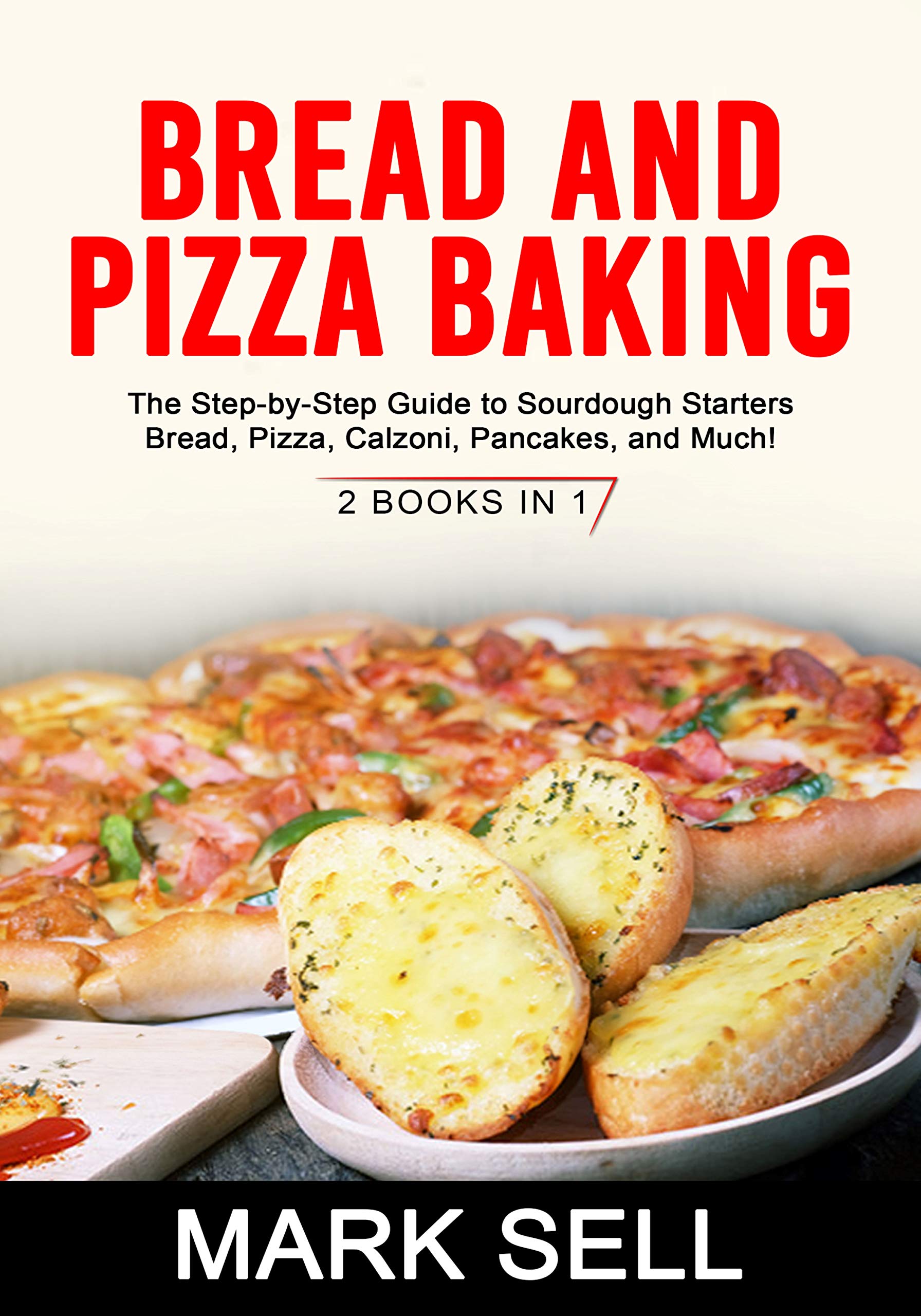 BREAD AND PIZZA BAKING The StepbyStep Guide to Sourdough Starters
