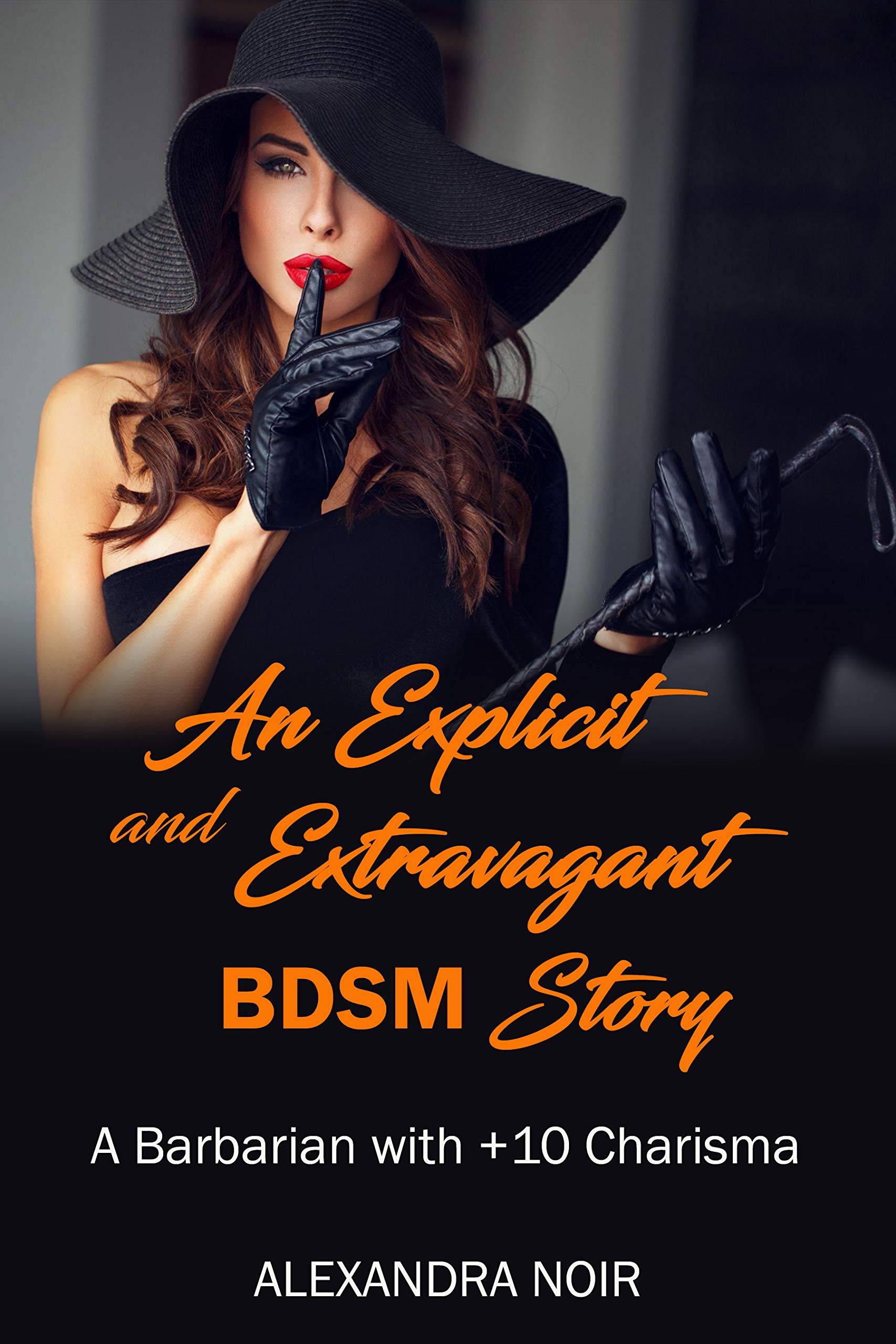 An Explicit and Extravagant BDSM Story A Barbarian with +10 Charisma by Alexandra Noir Goodreads