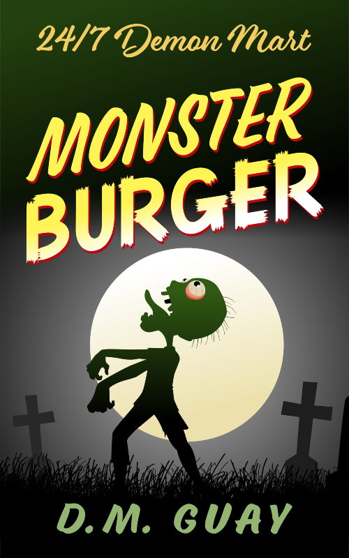 Monster Burger (24/7 Demon Mart, #2)