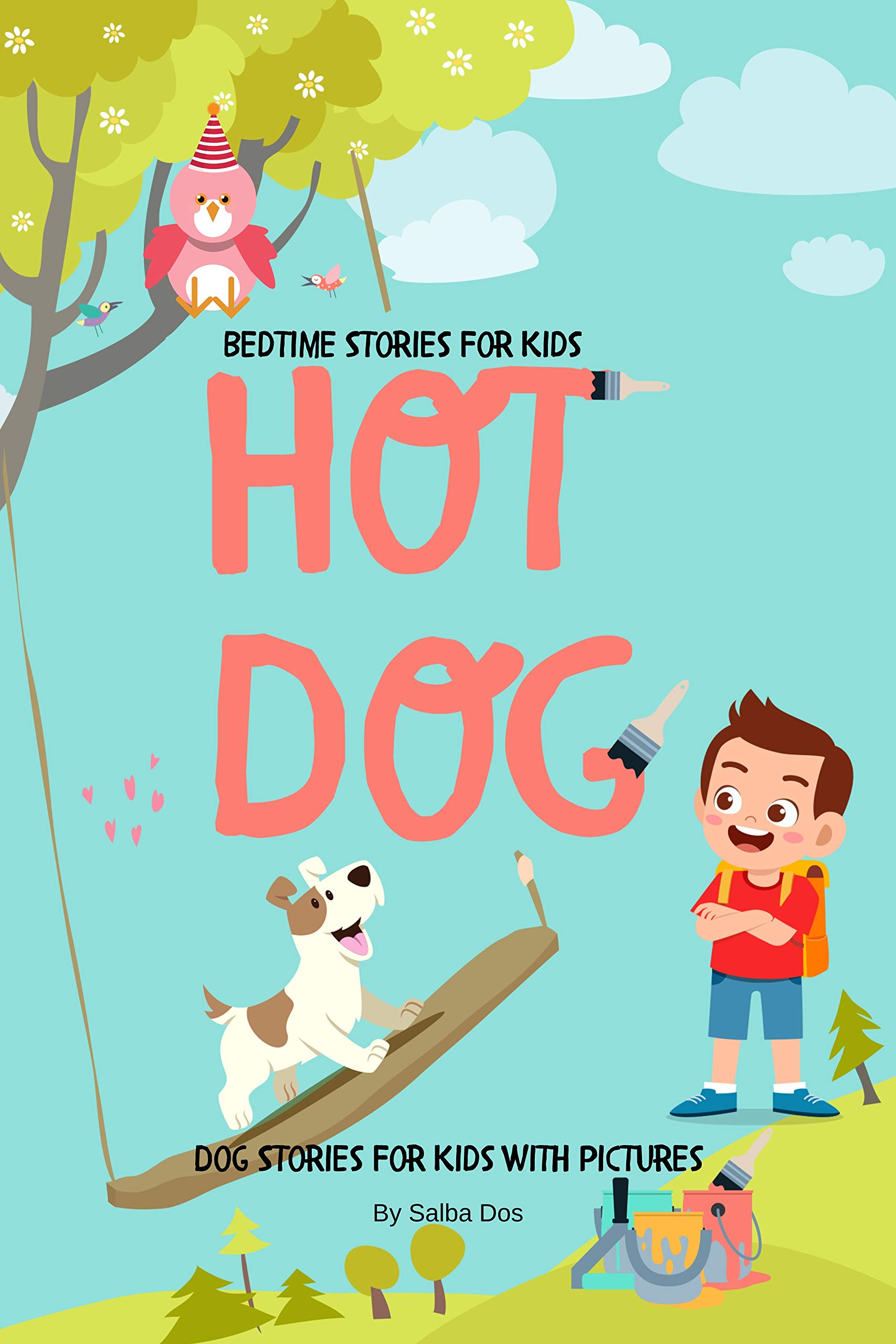 Hot Dog Dog Stories For Kids With Pictures Bedtime Stories For Kids