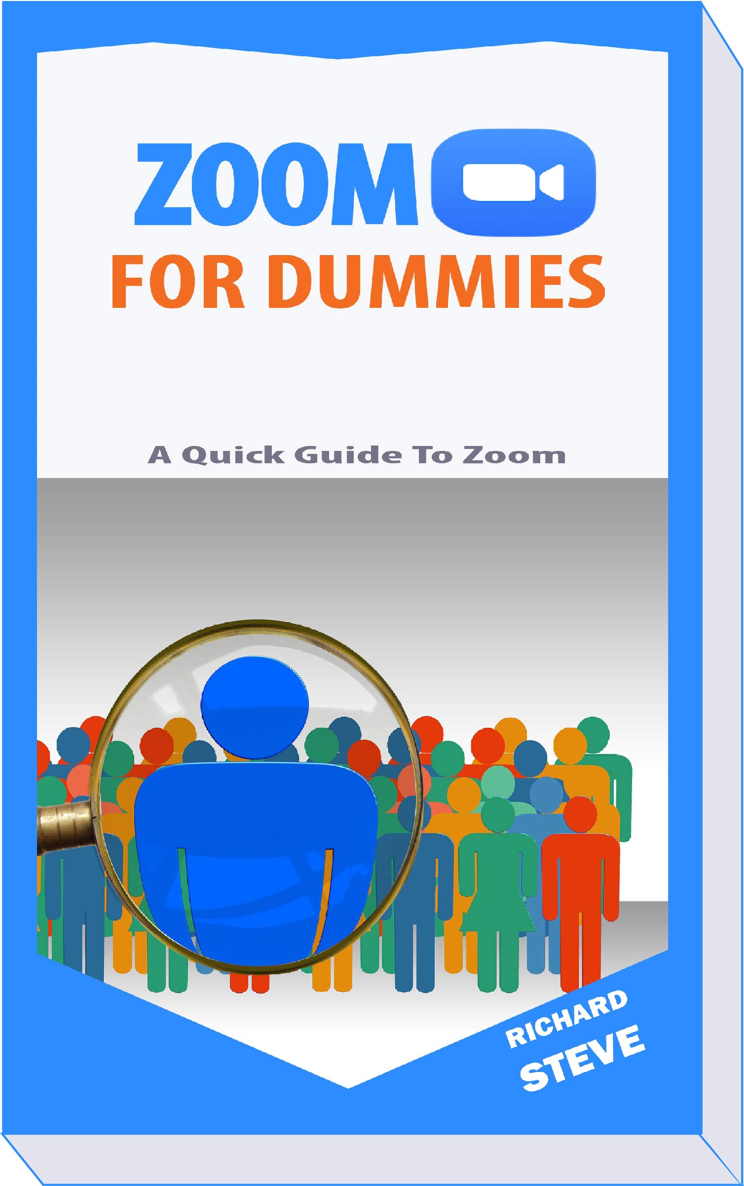 ZOOM FOR DUMMIES A Quick Guide to Zoom by Richard Steve Goodreads