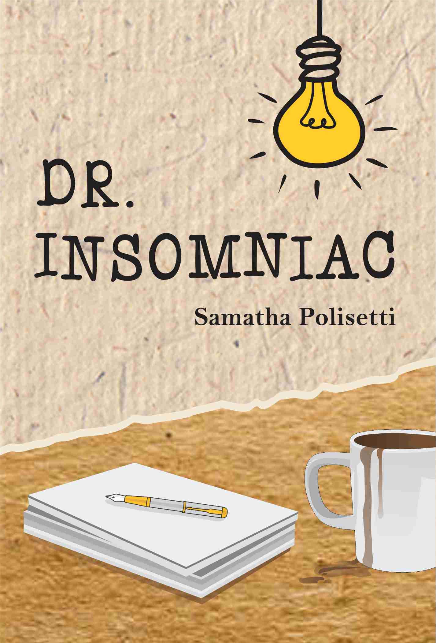Dr. Insomniac by Samatha Polisetti | Goodreads