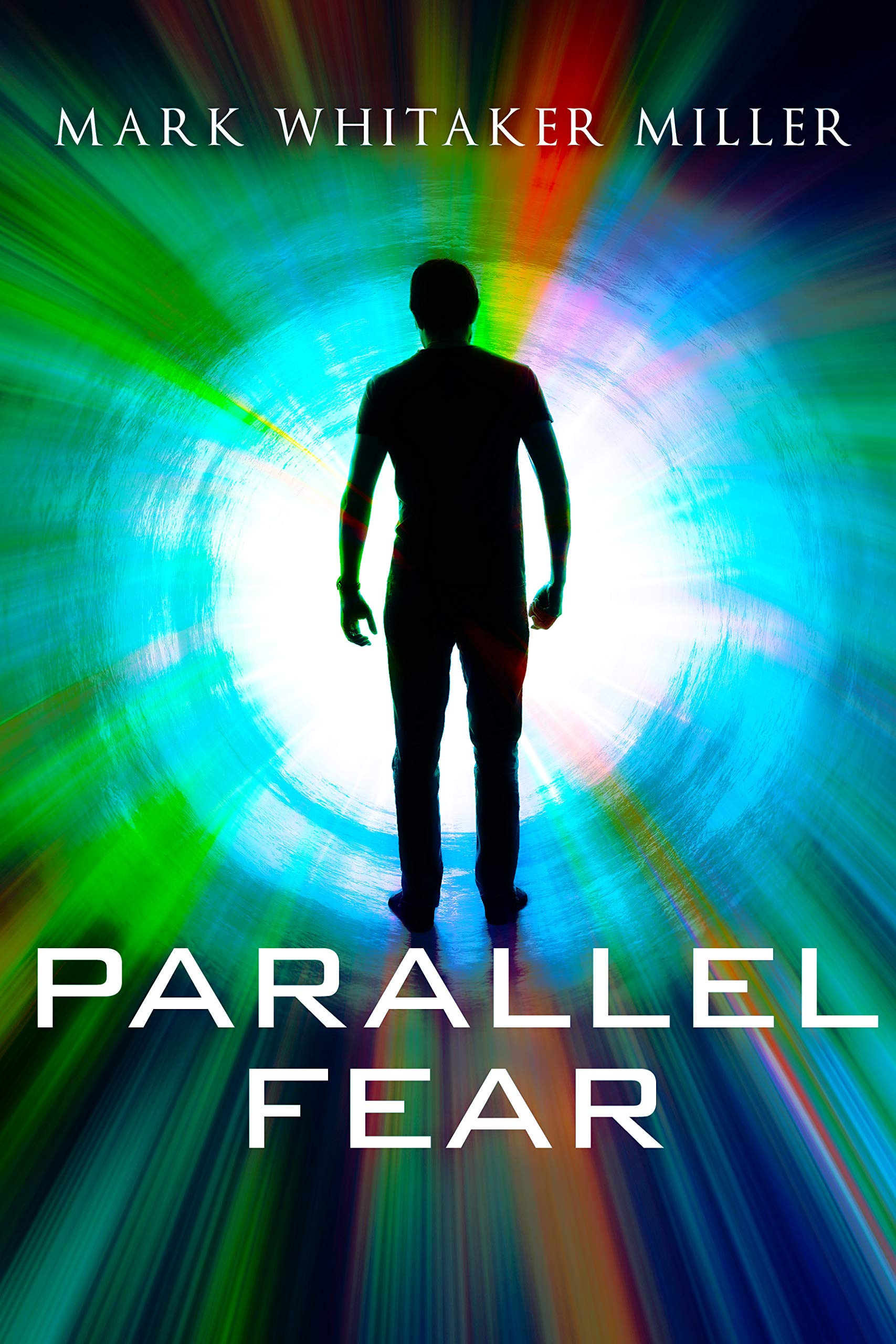 Parallel Fear by Mark Whitaker Miller | Goodreads