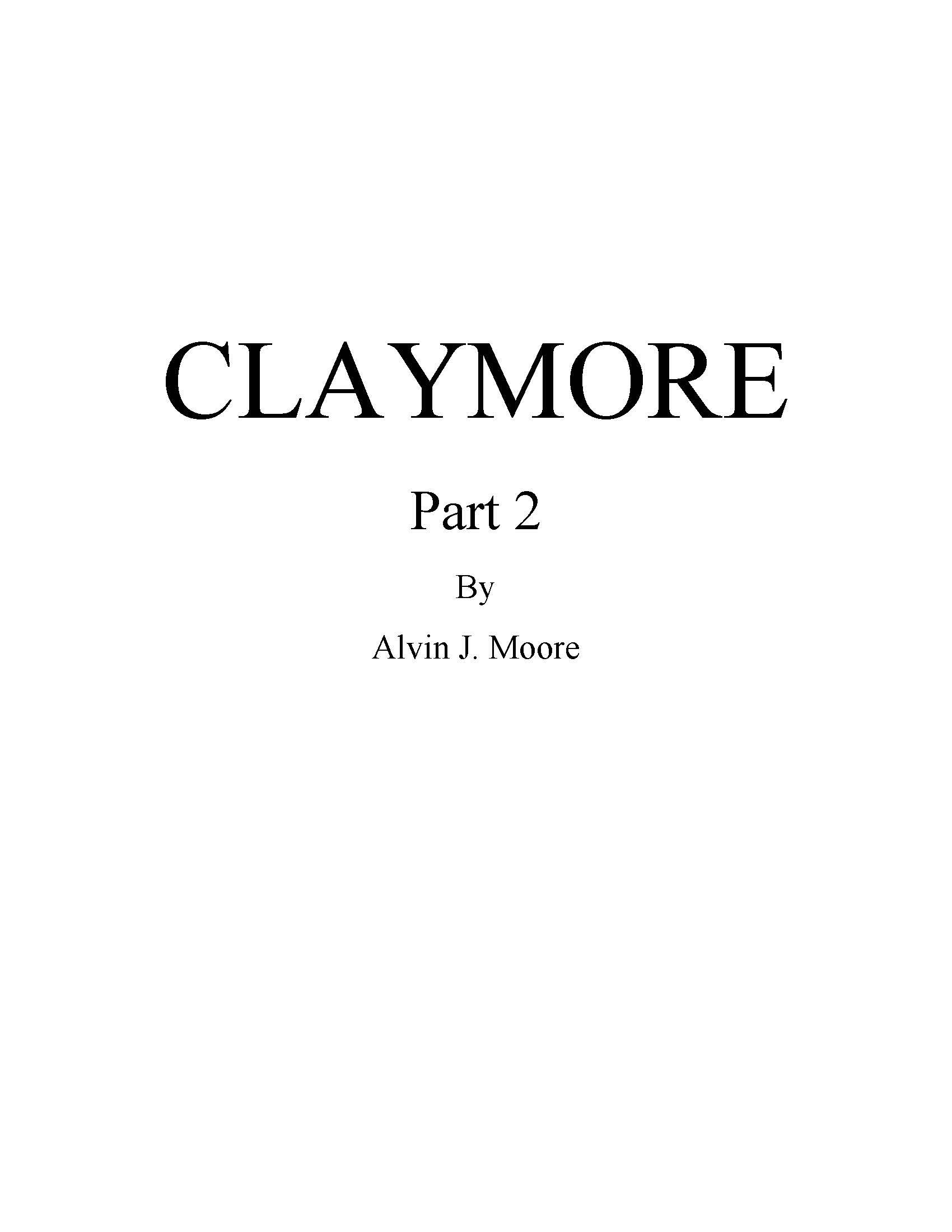 Claymore Part 2 by Alvin J. Moore Goodreads