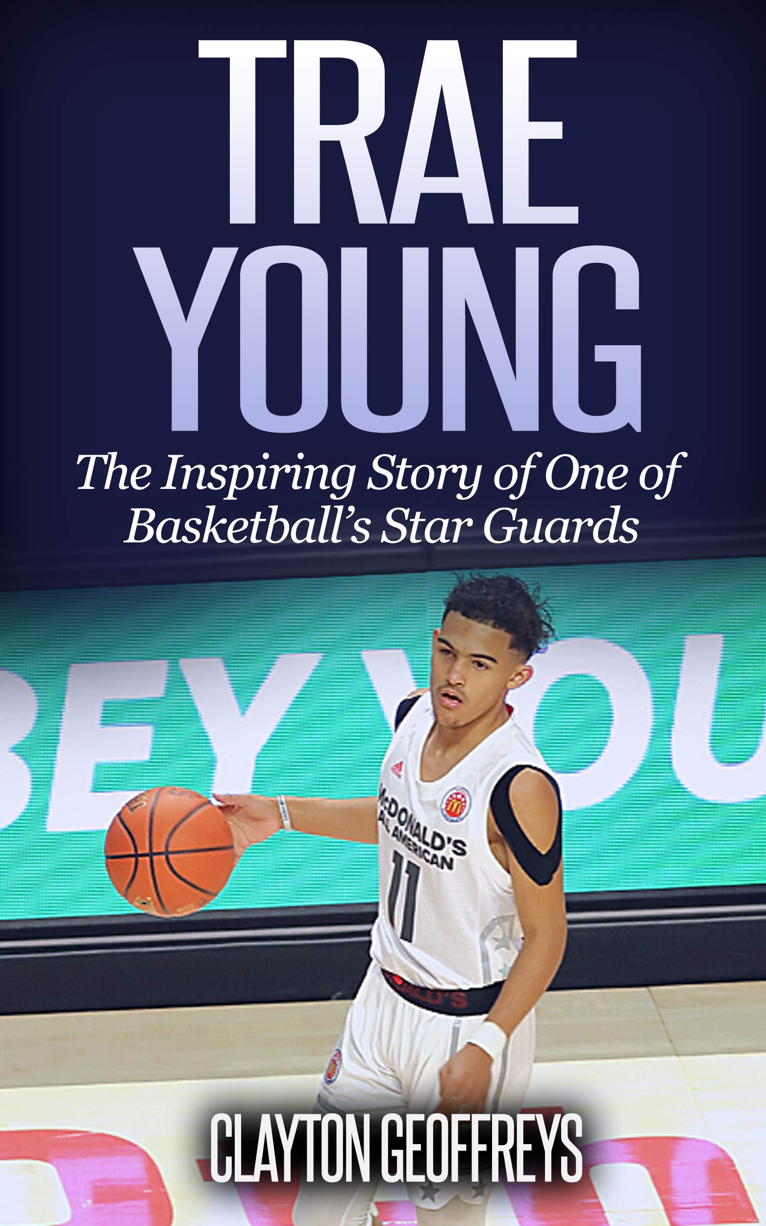 Trae Young The Inspiring Story of One of Basketball’s Star Guards by