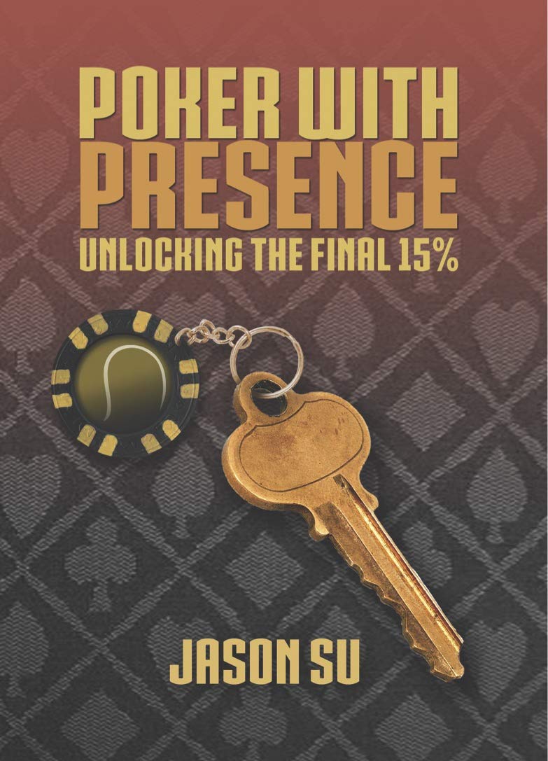 Poker with Presence: Unlocking the Final 15%