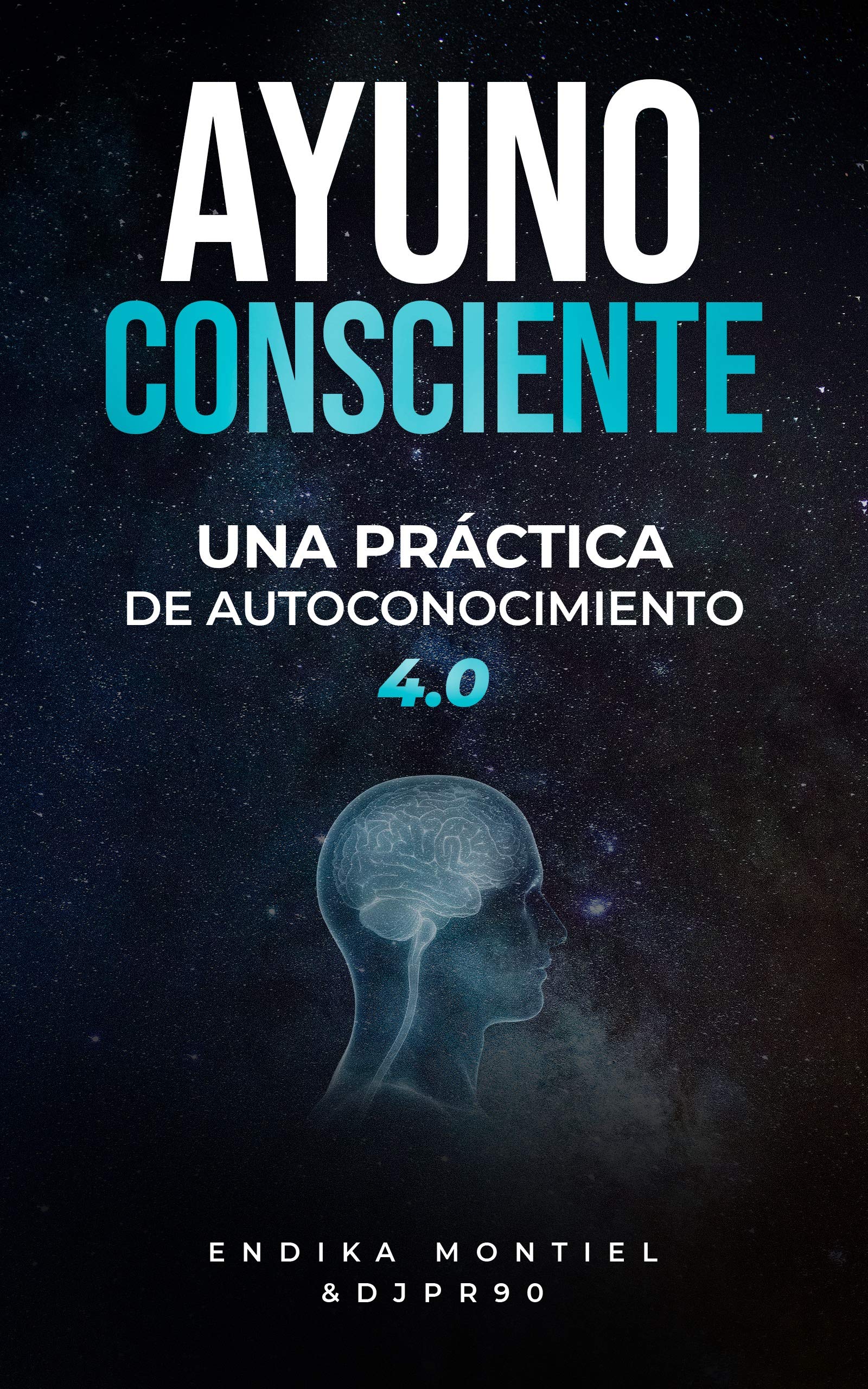 AYUNO CONSCIENTE: UNA PRACTICA DE AUTOCONOCIMIENTO 4.0