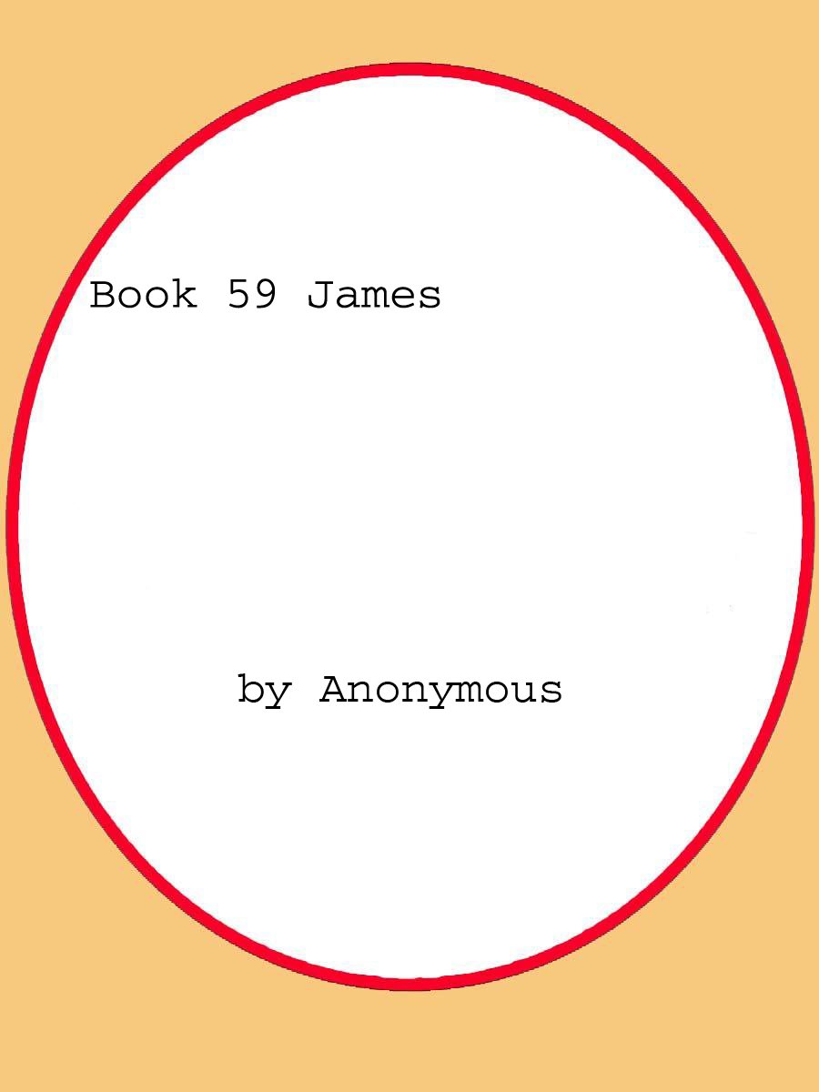 The Bible, King James version, Book 59: James by Paul the Apostle ...
