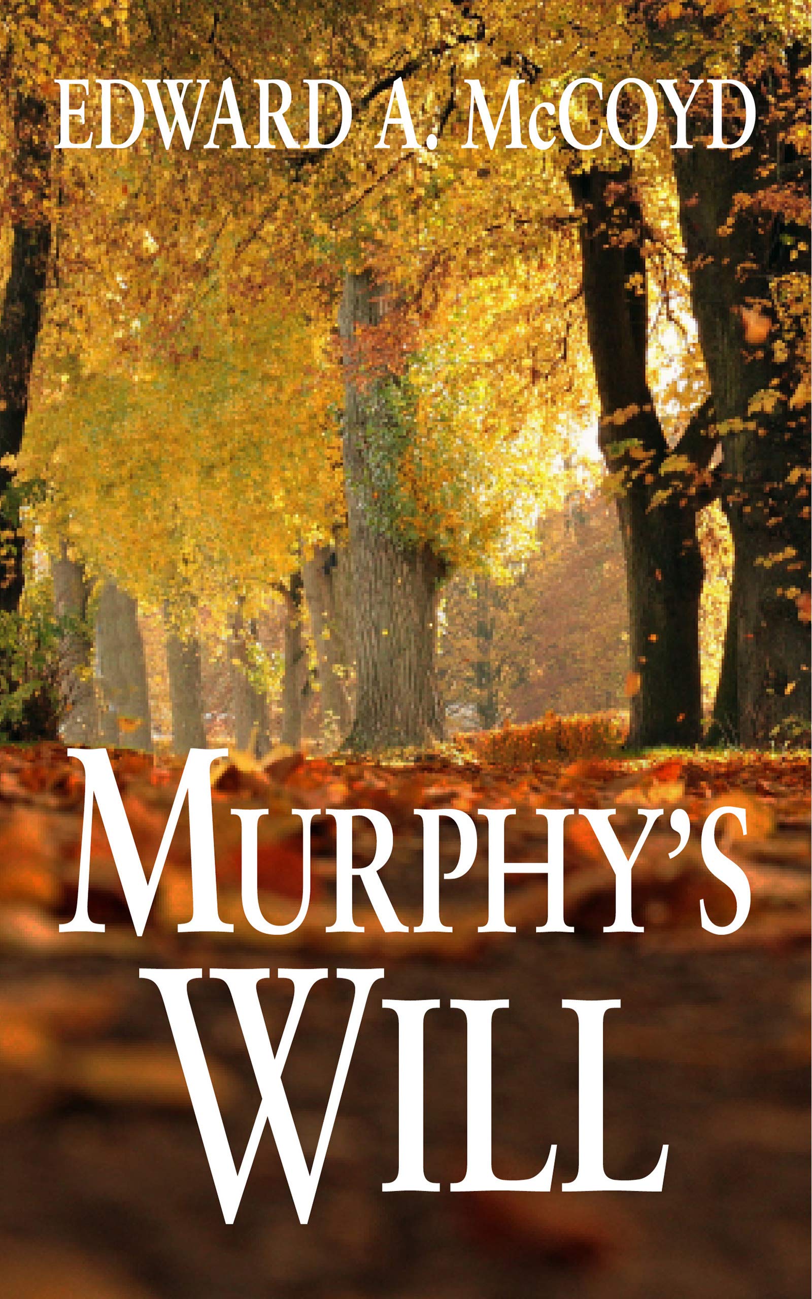 Murphy's Will by Edward a McCoyd | Goodreads