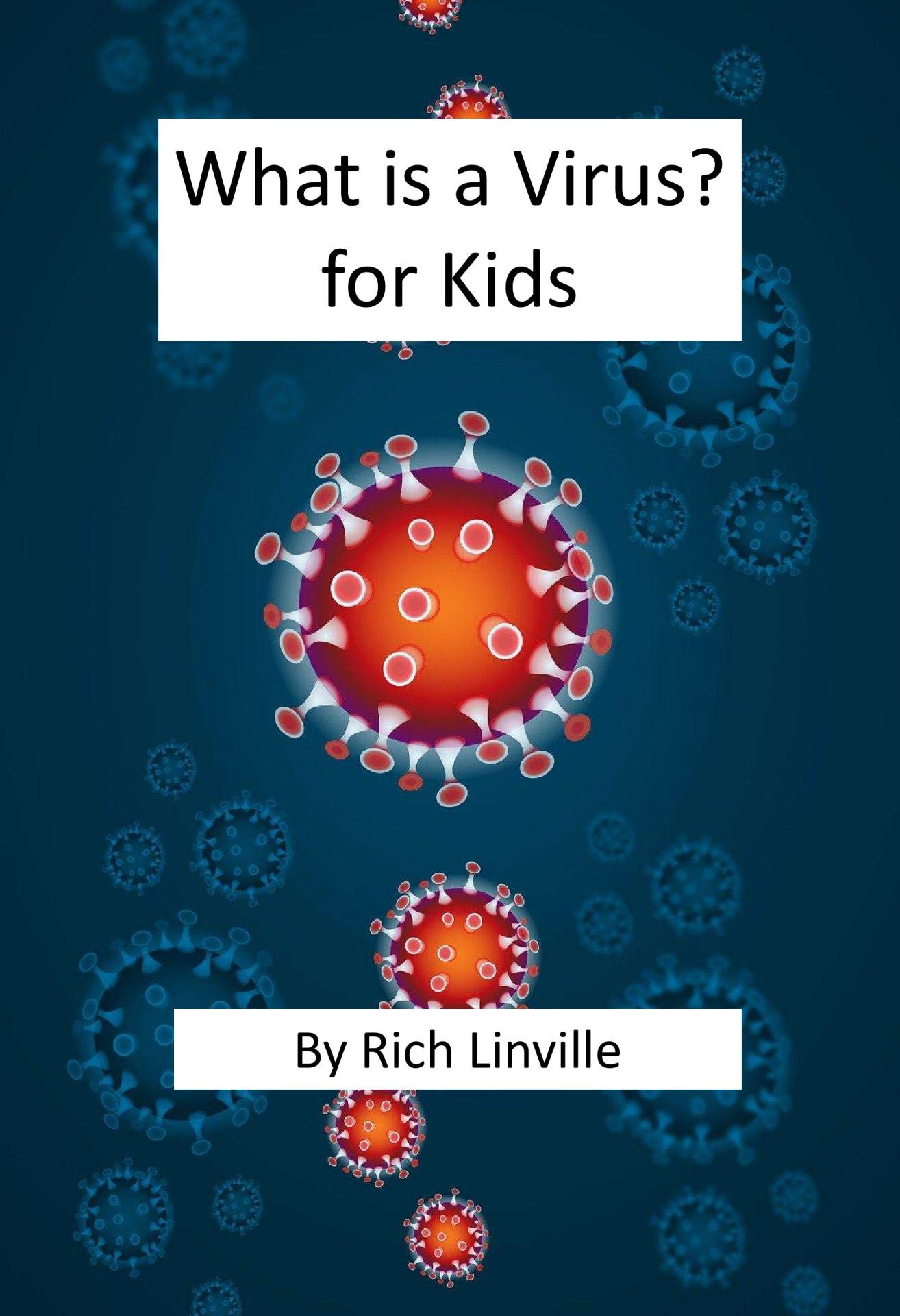What is a Virus for Kids (Science Book 6) by Rich Linville Goodreads