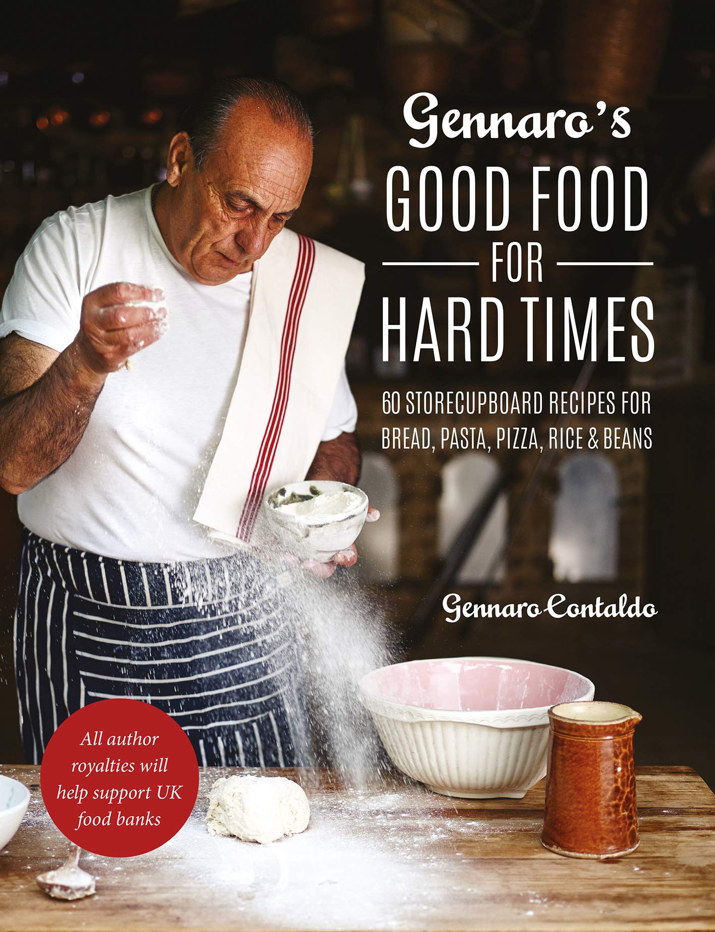 Gennaro's Good Food for Hard Times 60 storecupboard recipes for bread