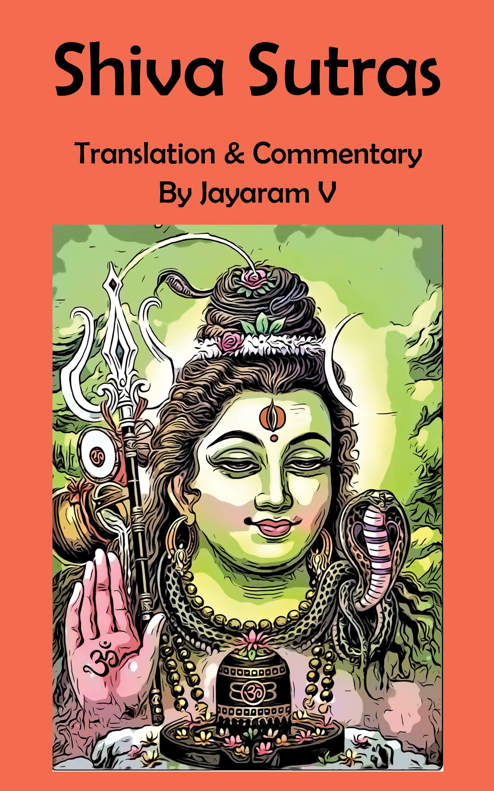 Shiva Sutras Aphorisms of Shiva by Jayaram V Goodreads