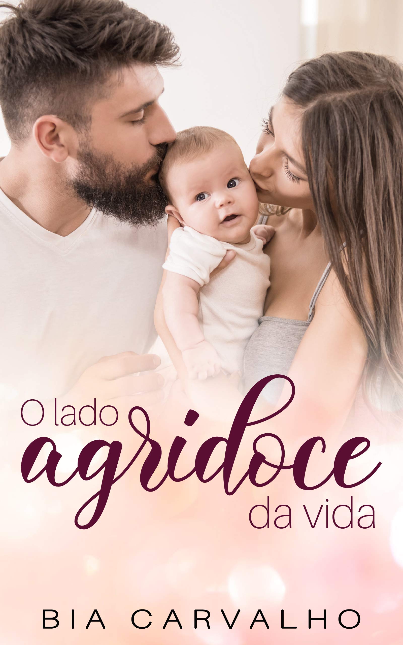 O Lado Agridoce da Vida (Portuguese Edition)