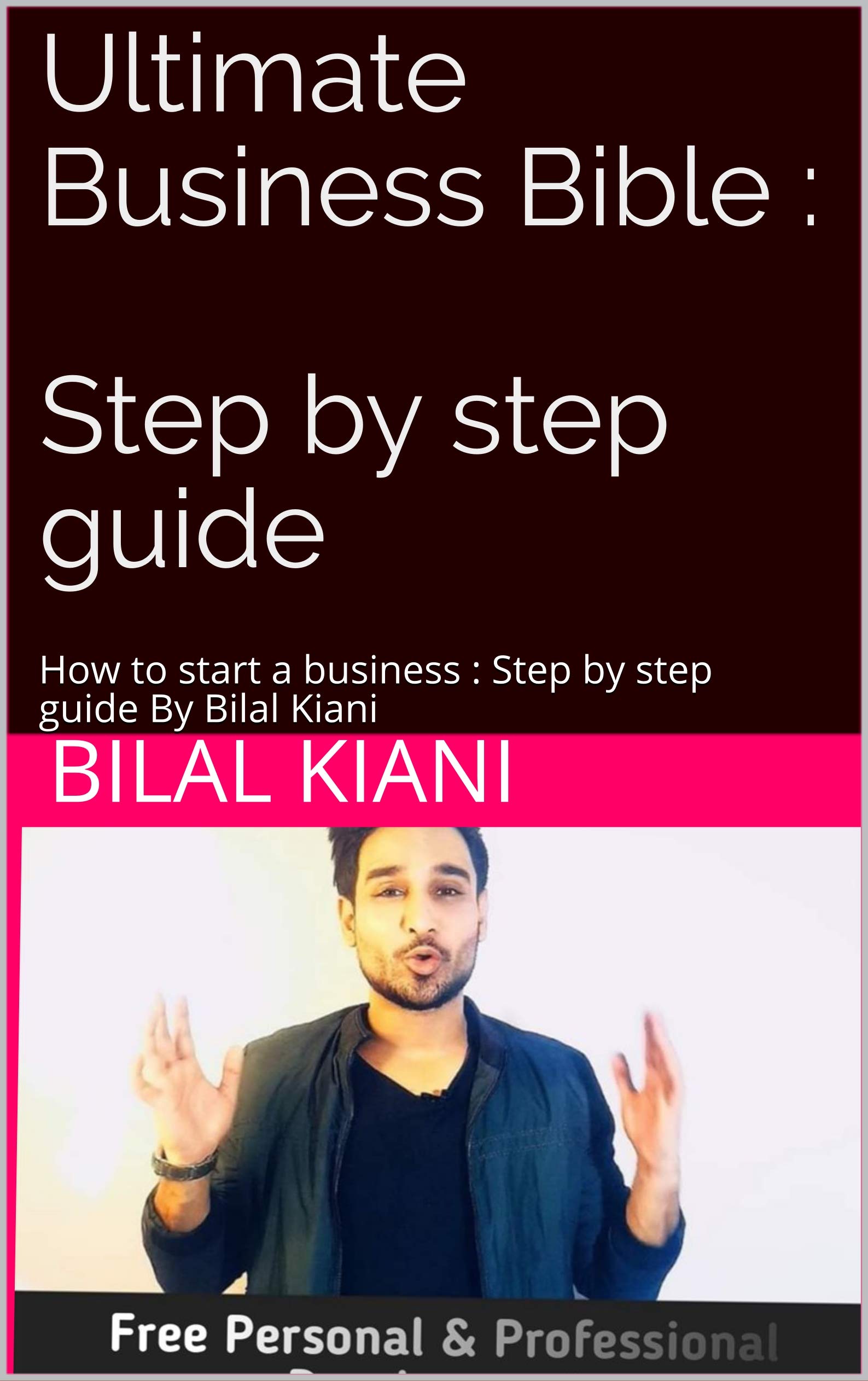 Ultimate Business Bible Step by step guide How to start a business