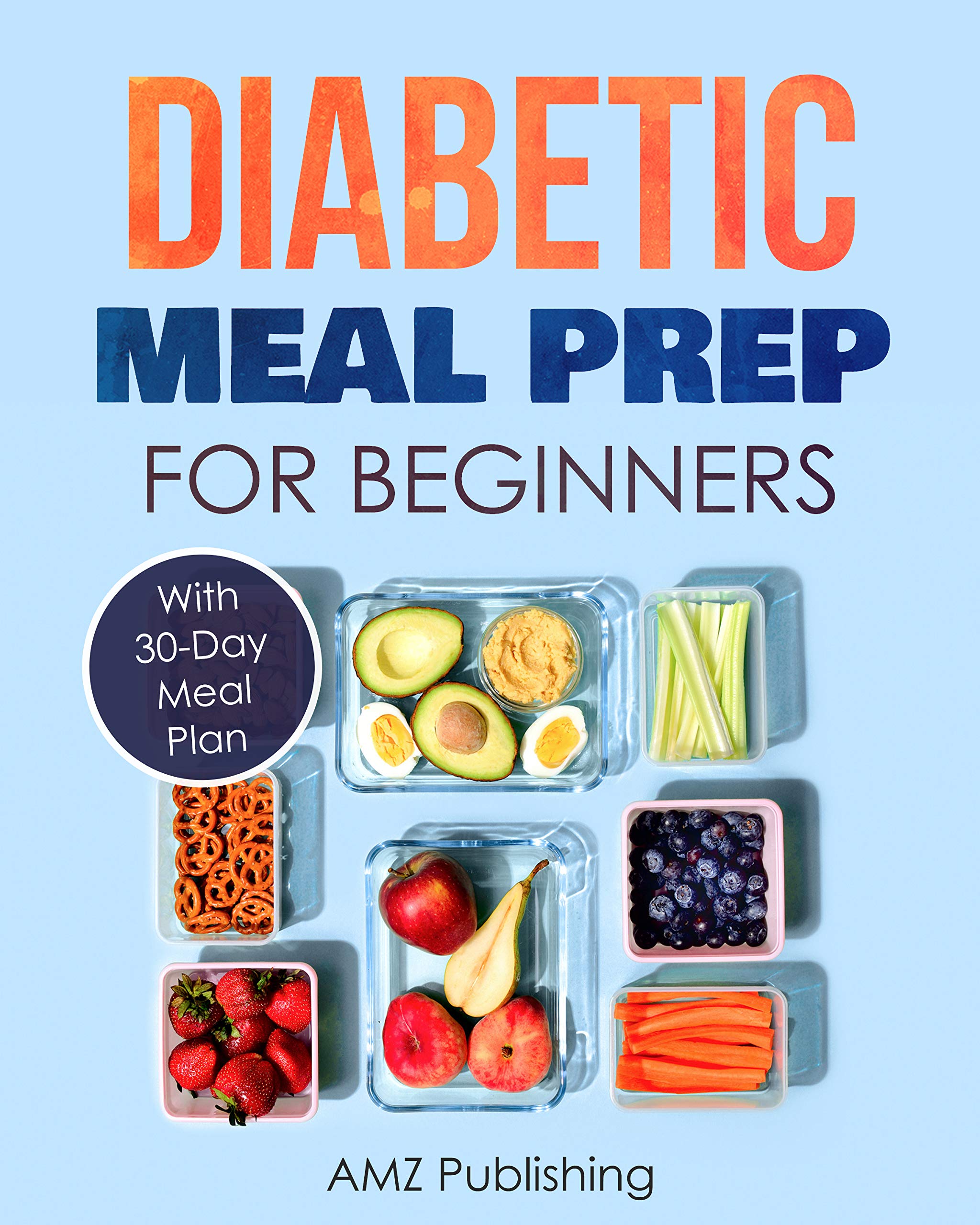 Diabetic Meal Prep for Beginners Diabetic Cookbook with Simple and