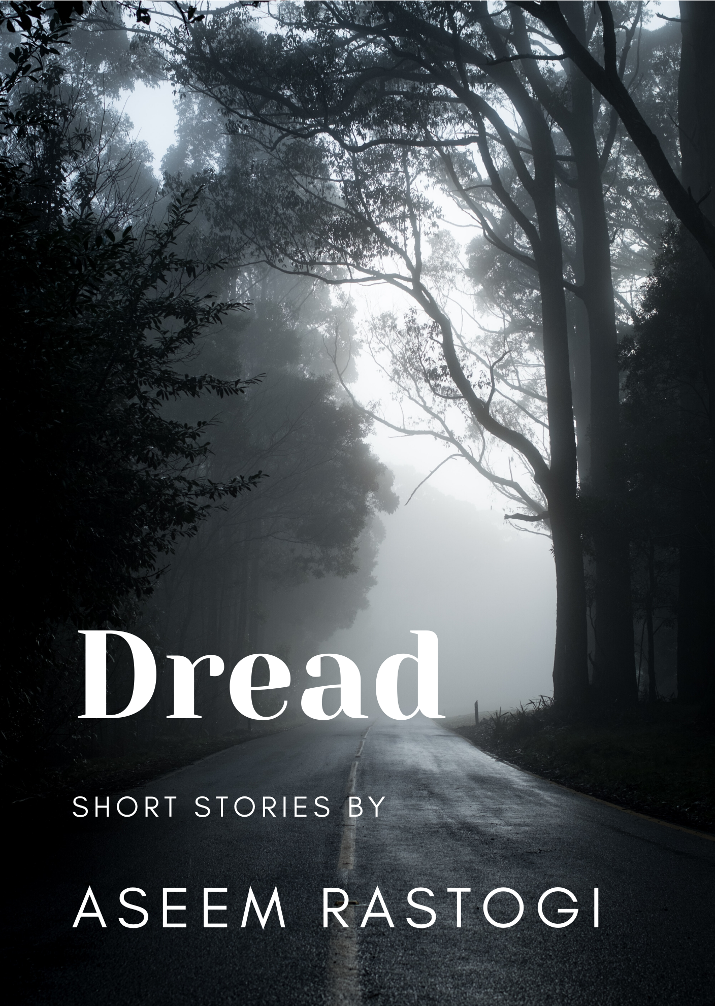Dread - Short Stories by Aseem Rastogi | Goodreads