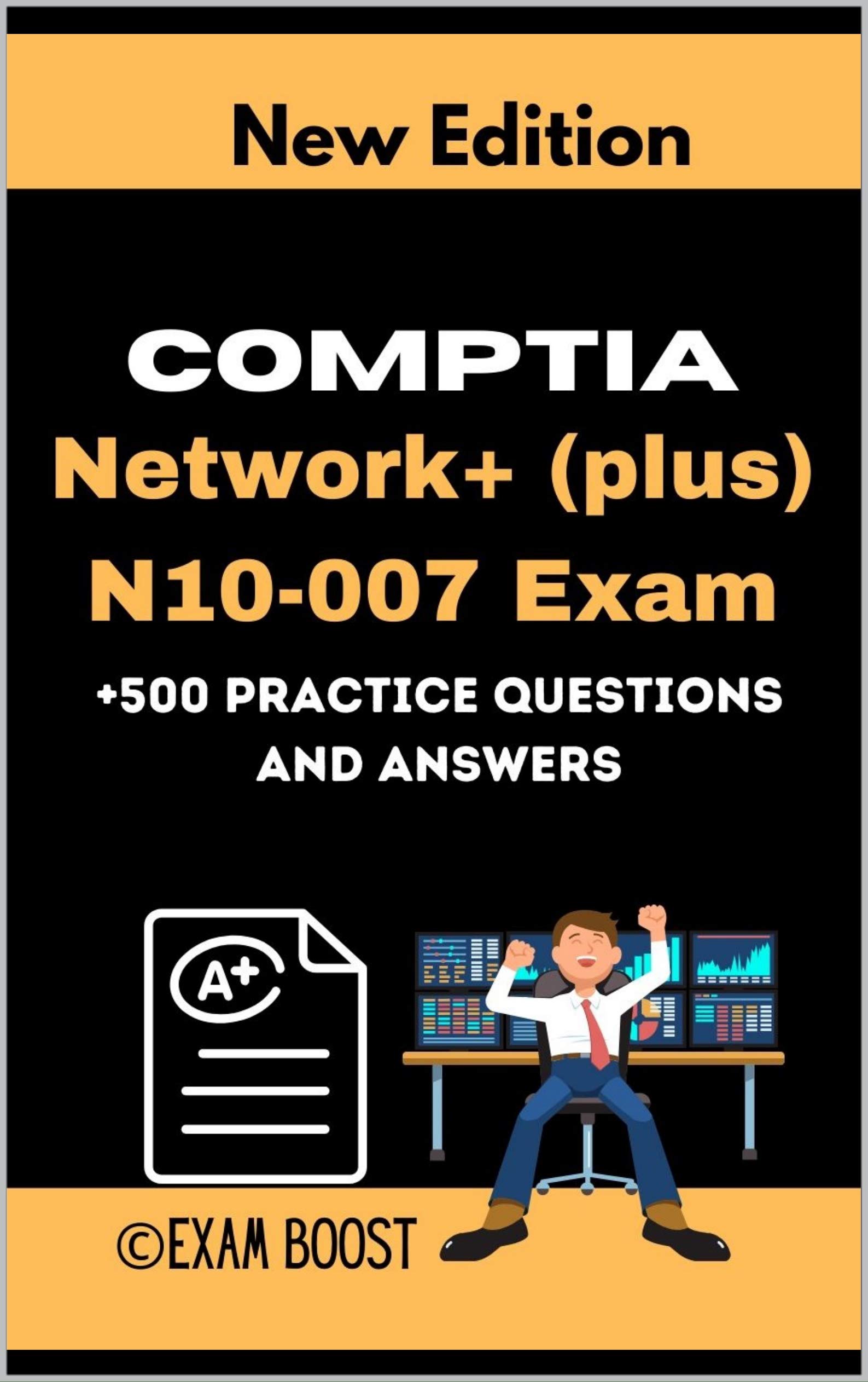CompTIA Network+ (plus) N10007 Exam +500 practice Questions and