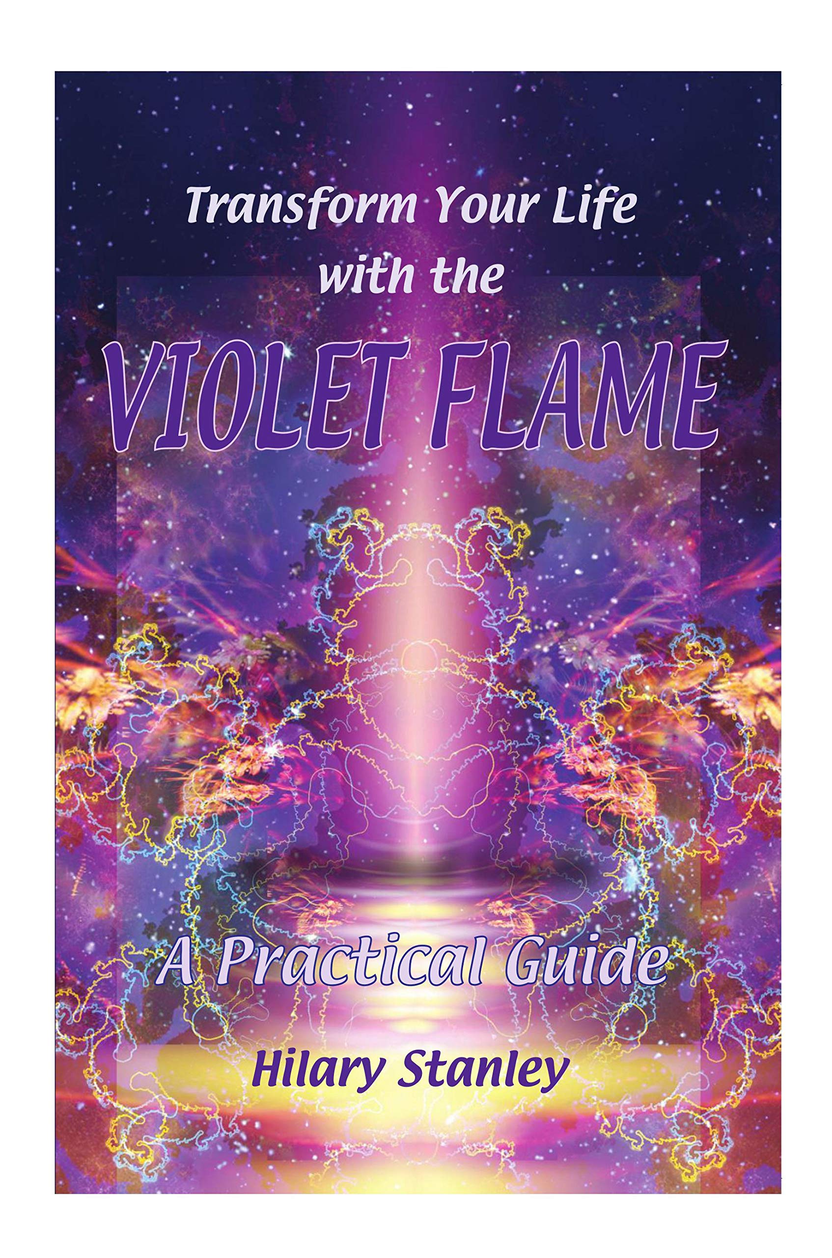 Transform Your Life With The Violet Flame