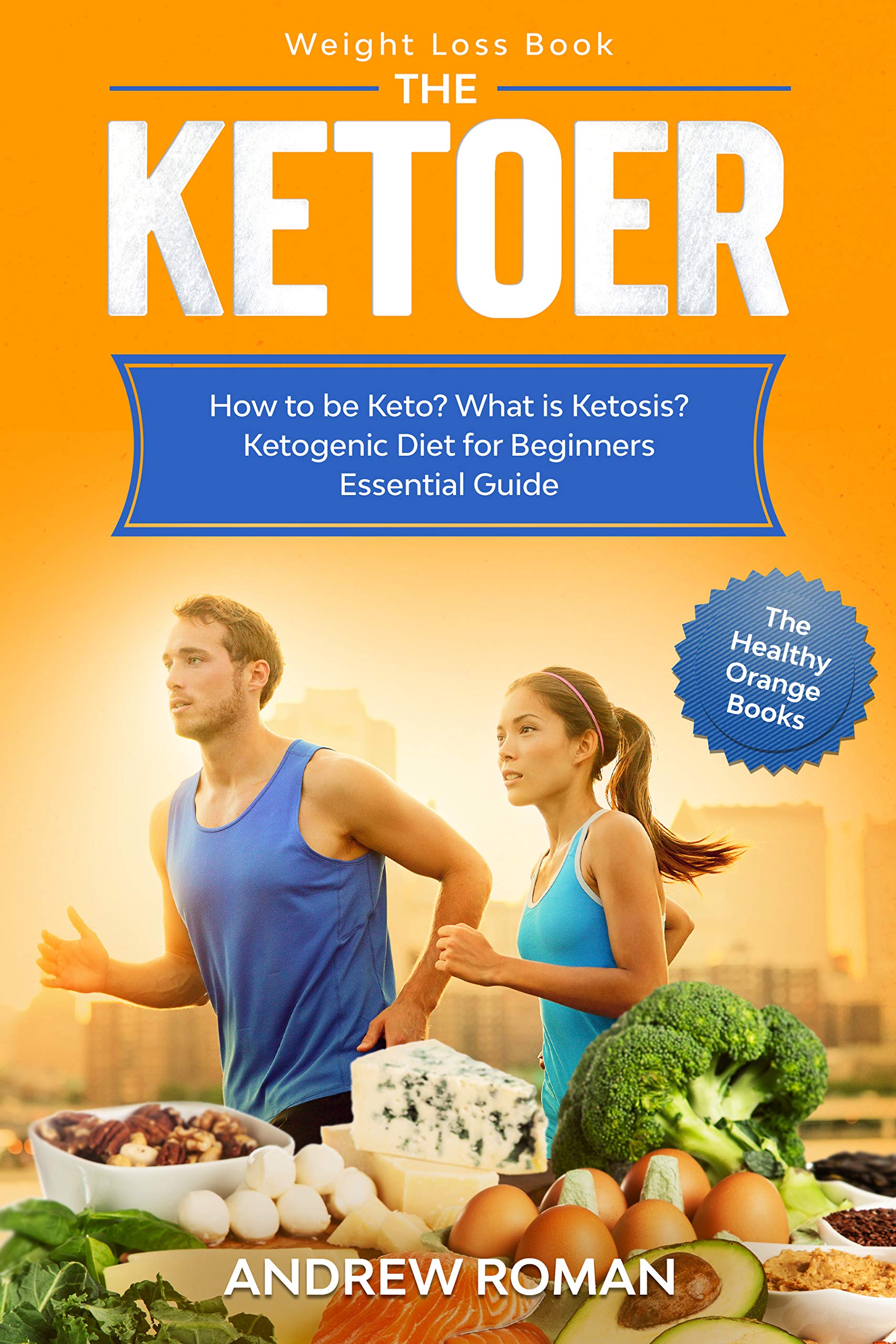 Weight Loss Book The Ketoer How to be Keto? What is Ketosis