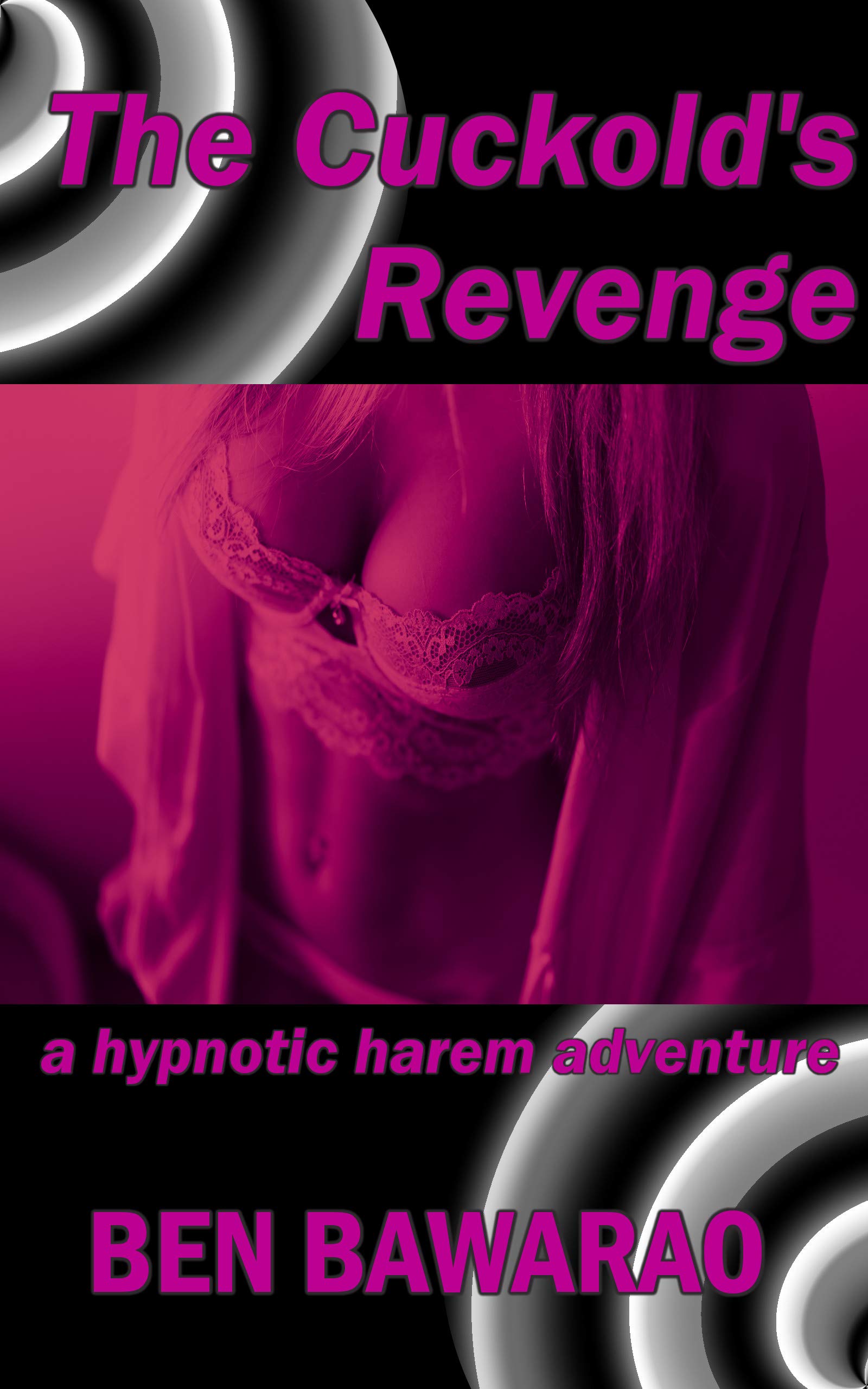 The Cuckold's Revenge: A Hypnotic Harem Adventure