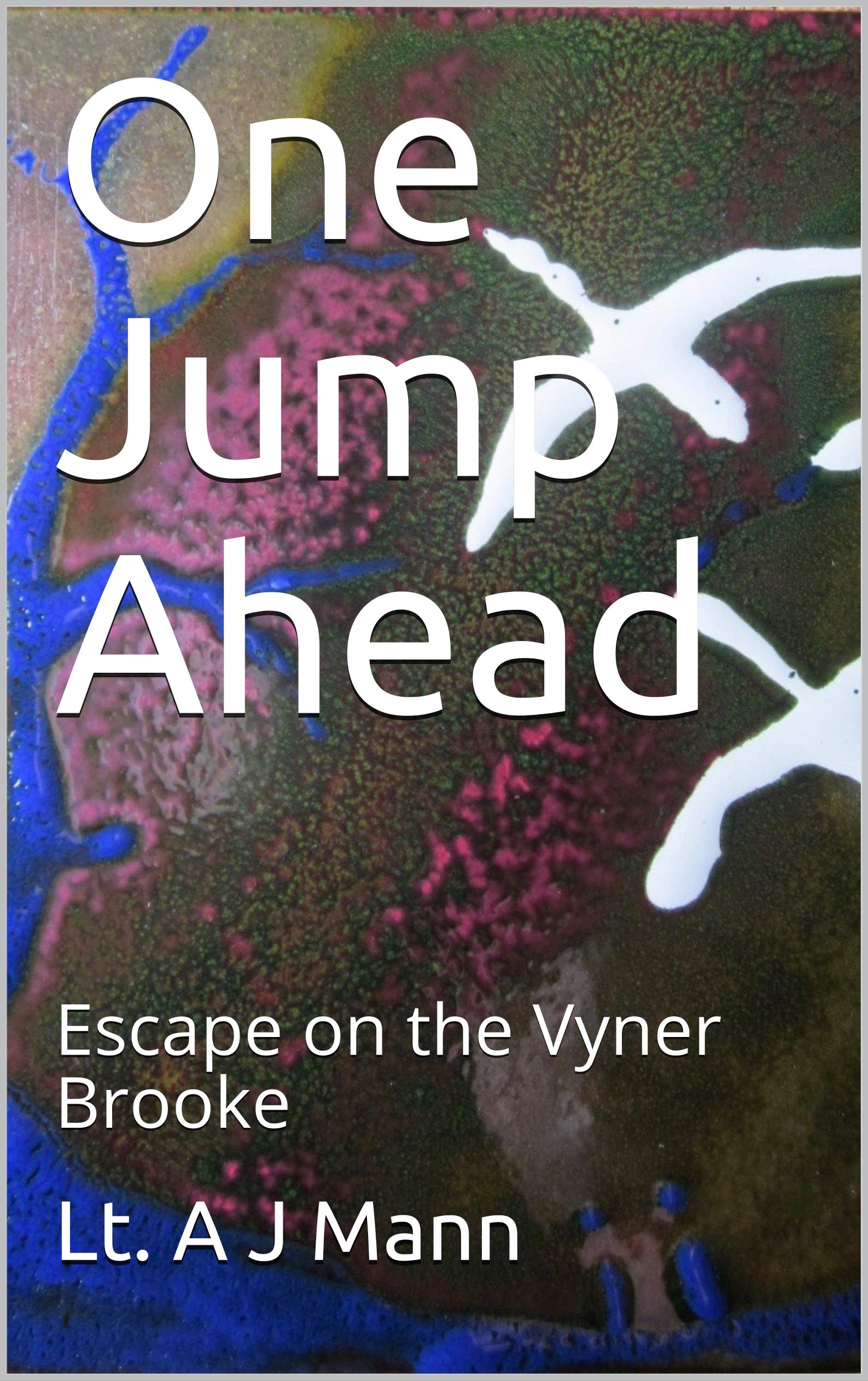 One Jump Ahead: Escape on the Vyner Brooke