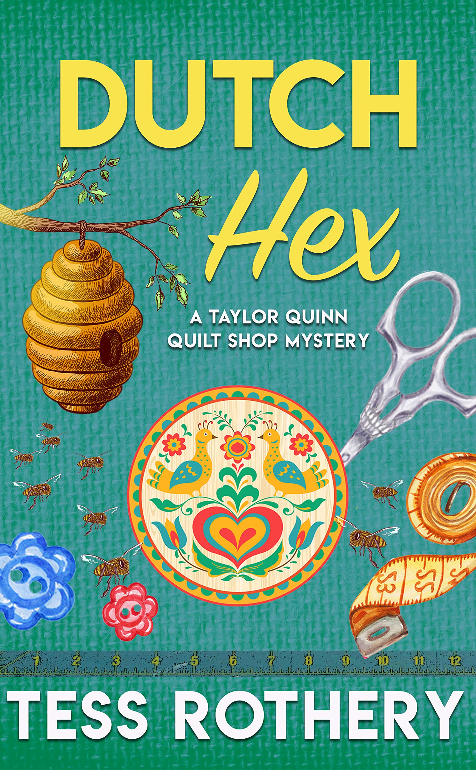 Dutch Hex: A Taylor Quinn Quilt Shop Mystery