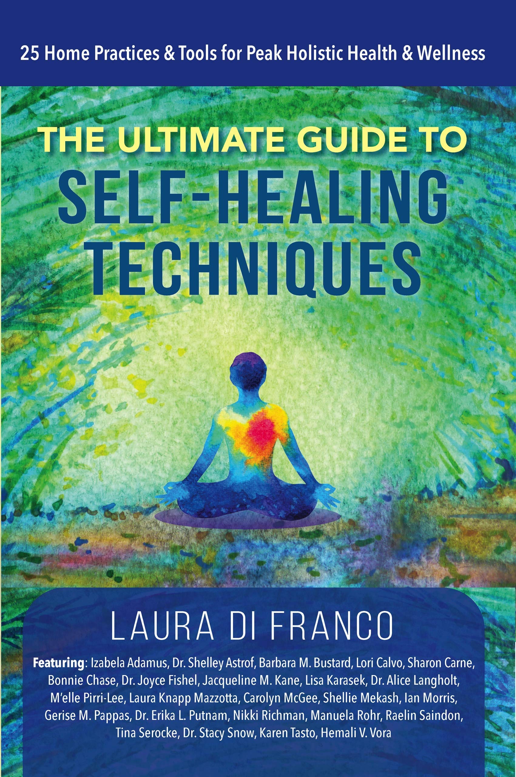 The Ultimate Guide to Self-Healing Techniques: 25 Home Practices ...