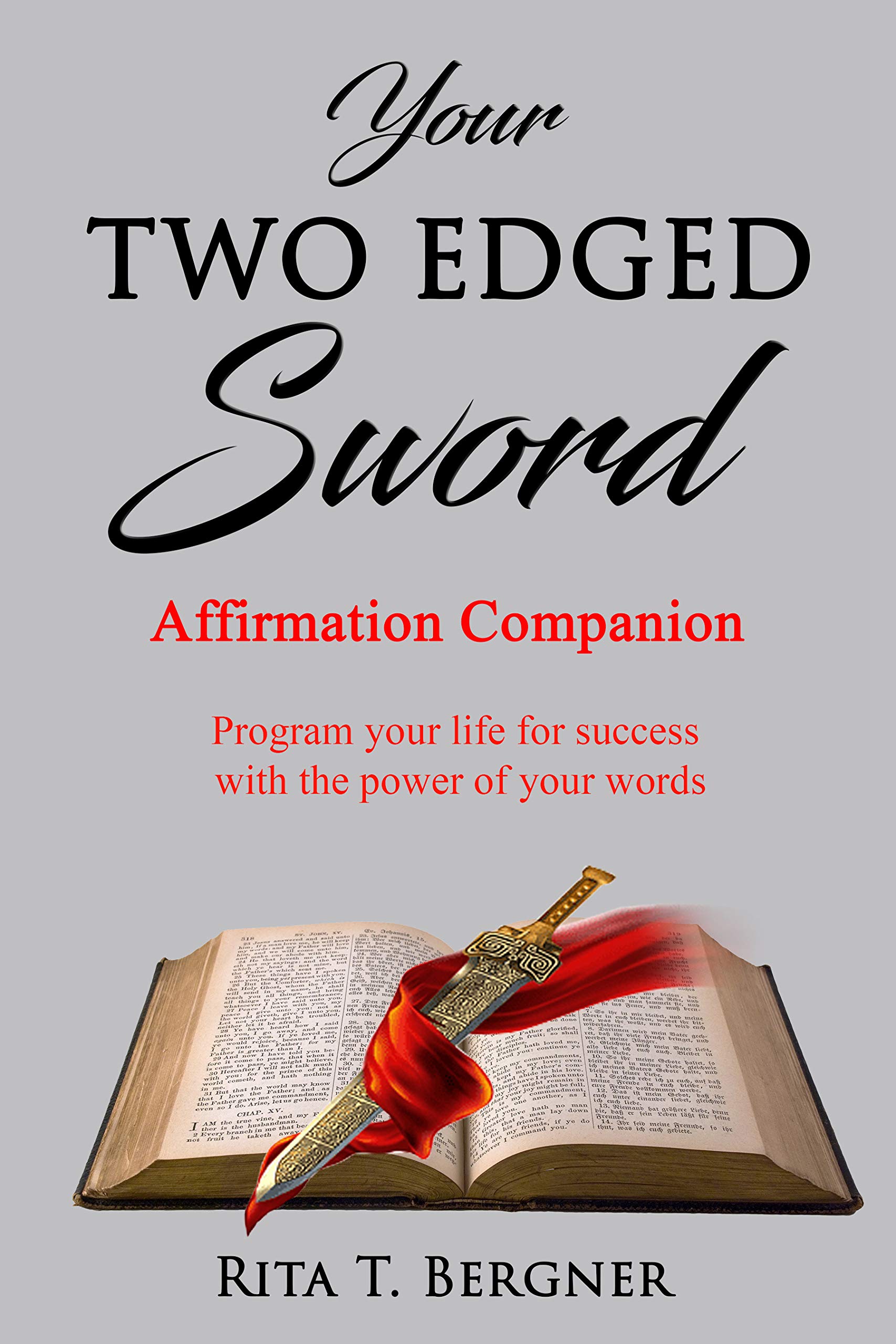 Your Two Edged Sword Affirmation companion Program your life for
