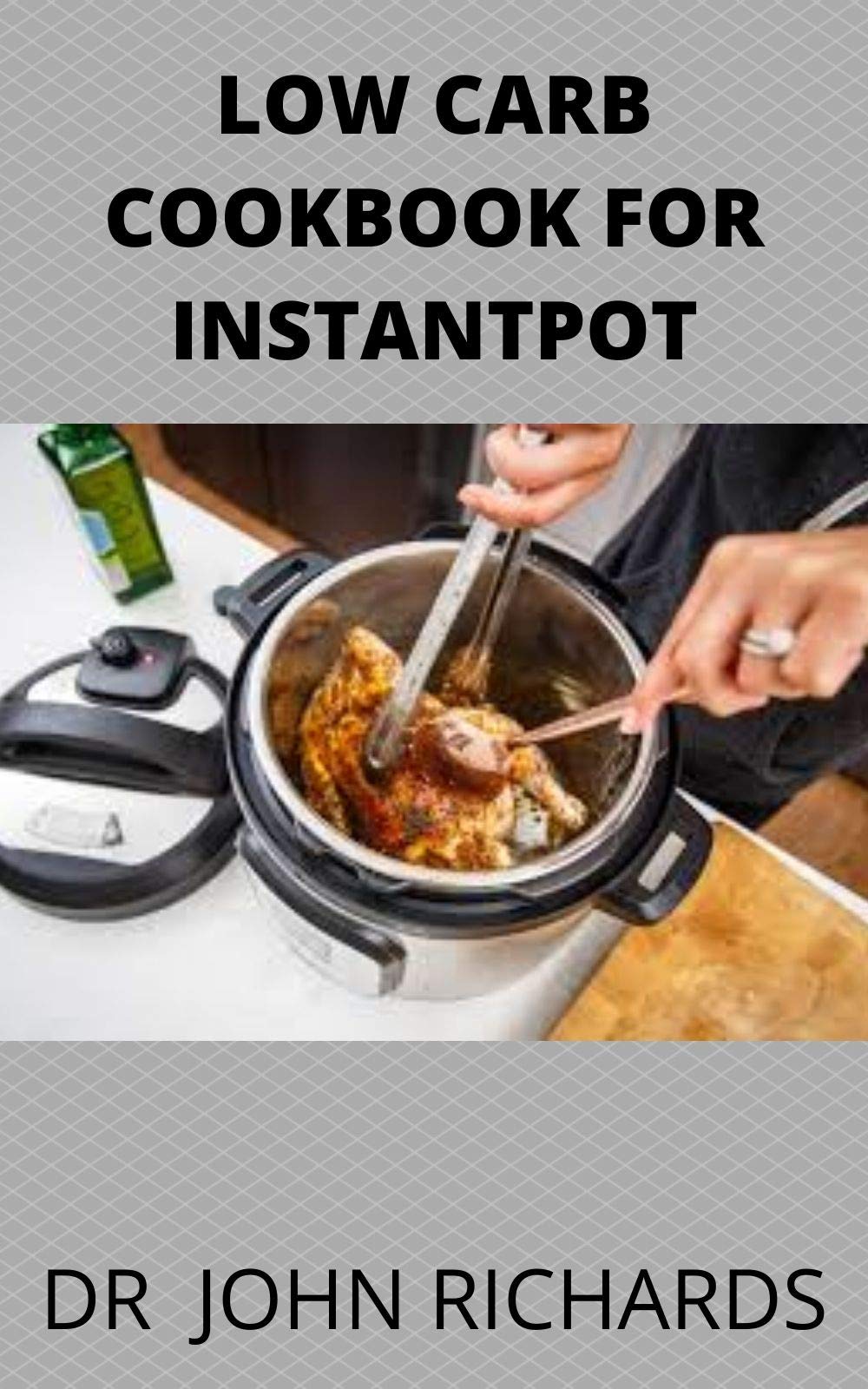 Low Carb Cookbook For Instantpot Healthy and Easy Keto Diet Pressure