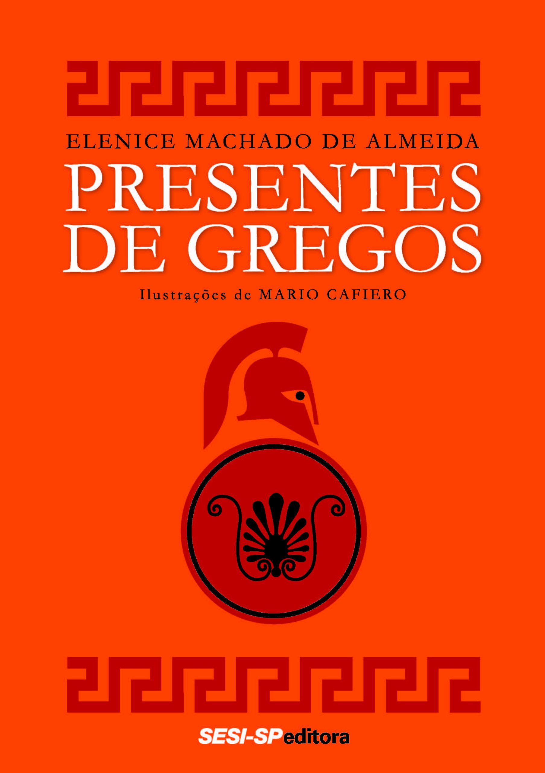 Presentes de Gregos by Elenice Machado de Almeida | Goodreads
