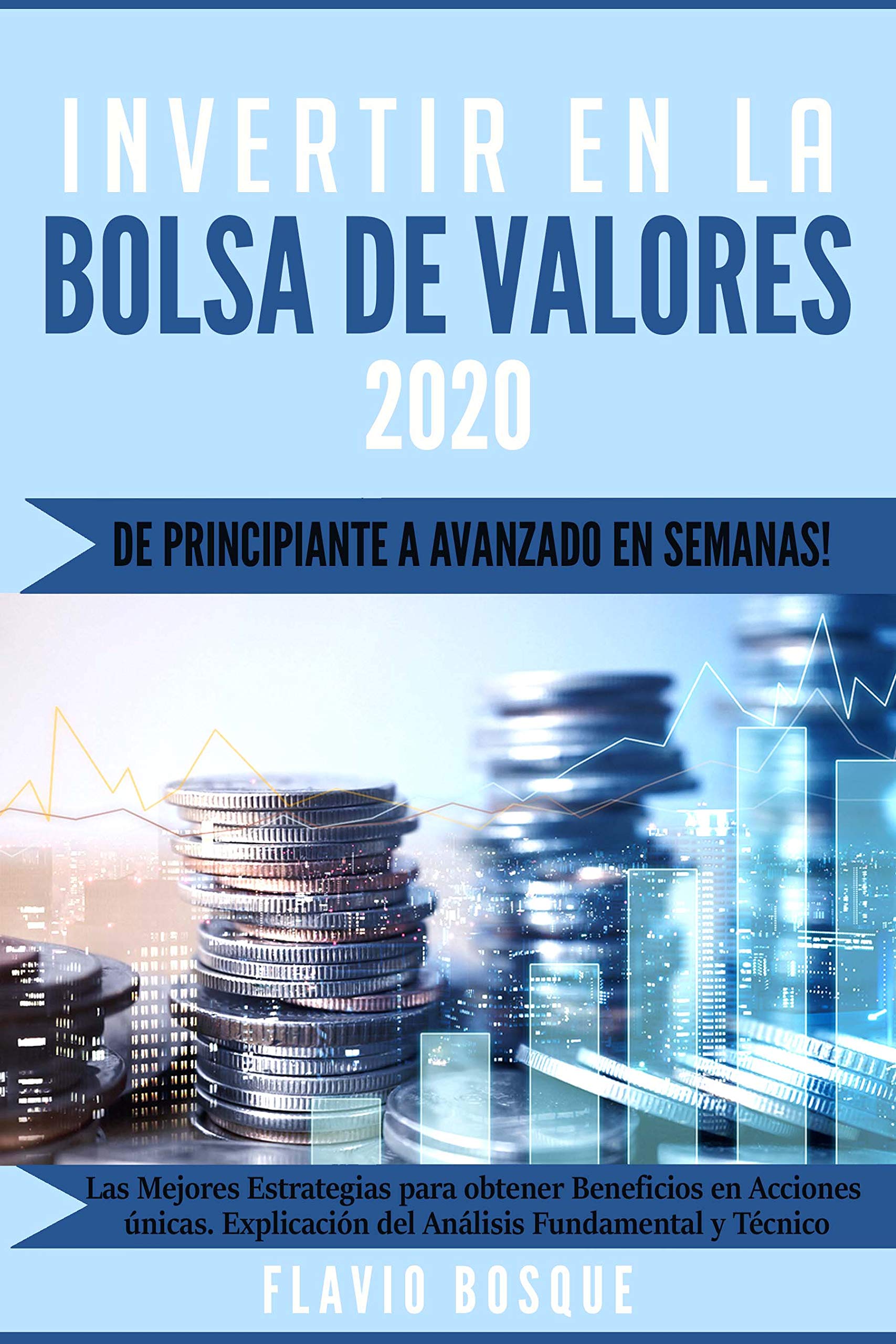 Invertir en la Bolsa de Valores: ¡De principiante a avanzado en semanas ...