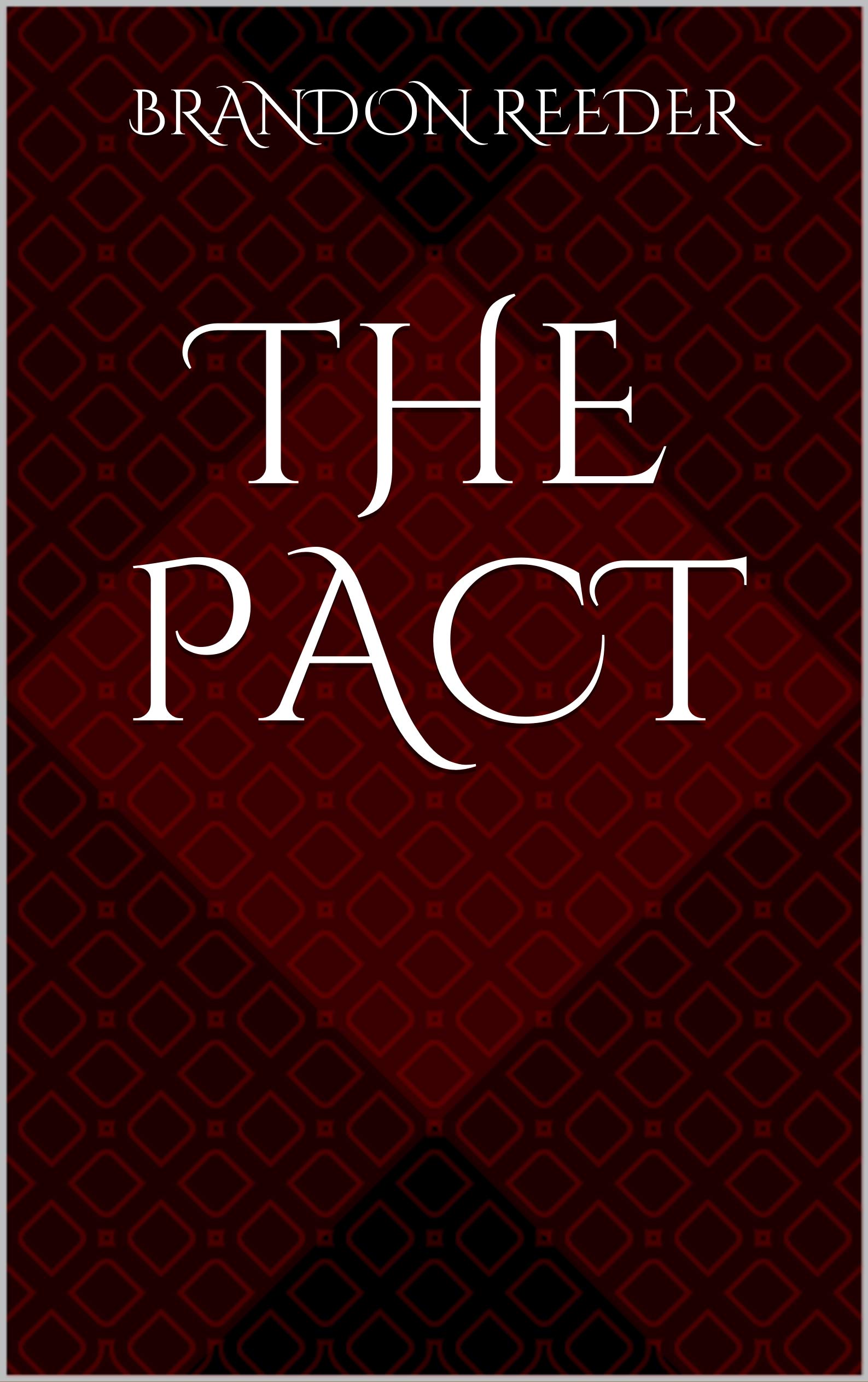 The Pact by Brandon Reeder | Goodreads
