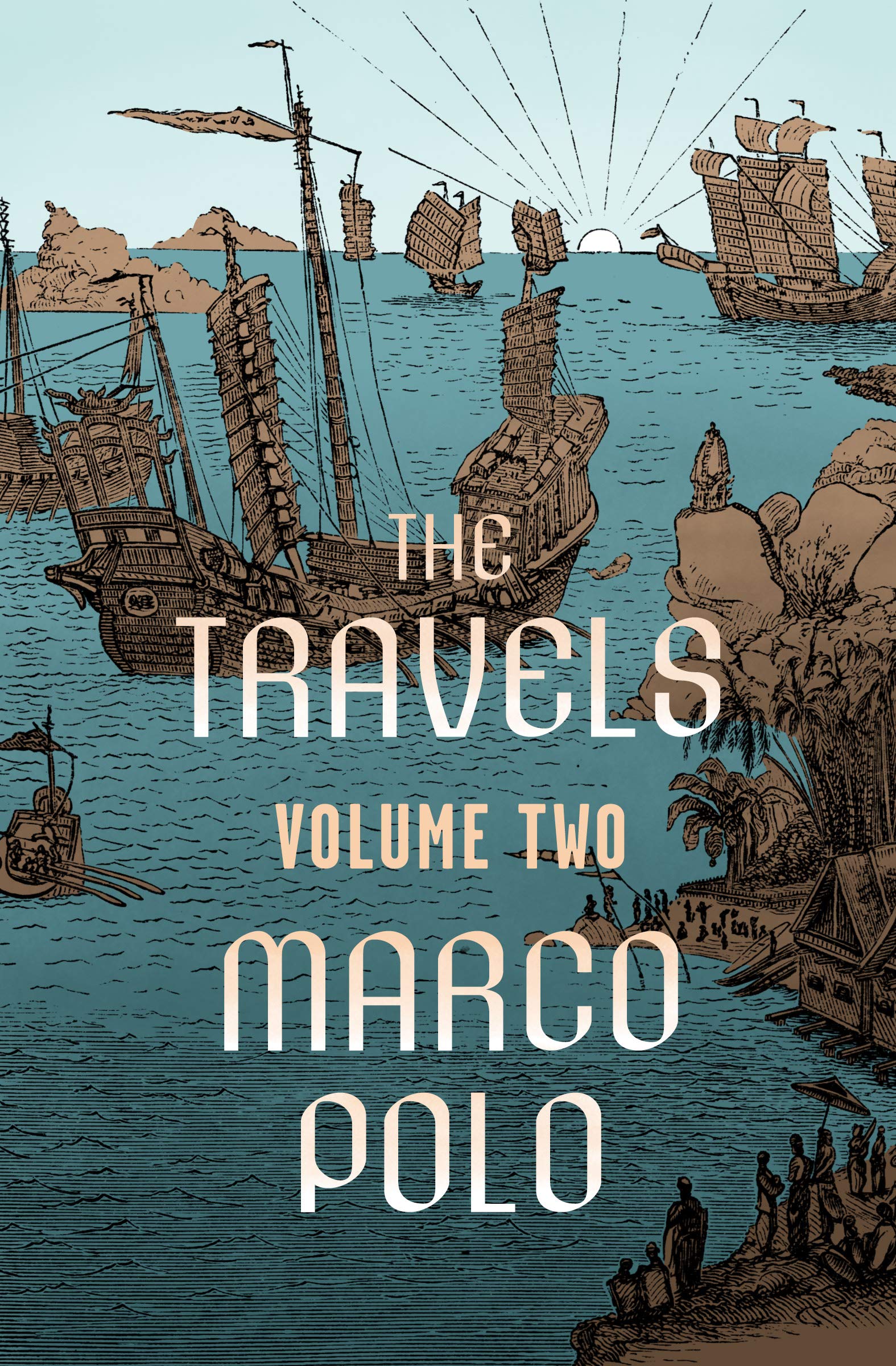 The Travels Volume Two (The Travels of Marco Polo) by Marco Polo ...