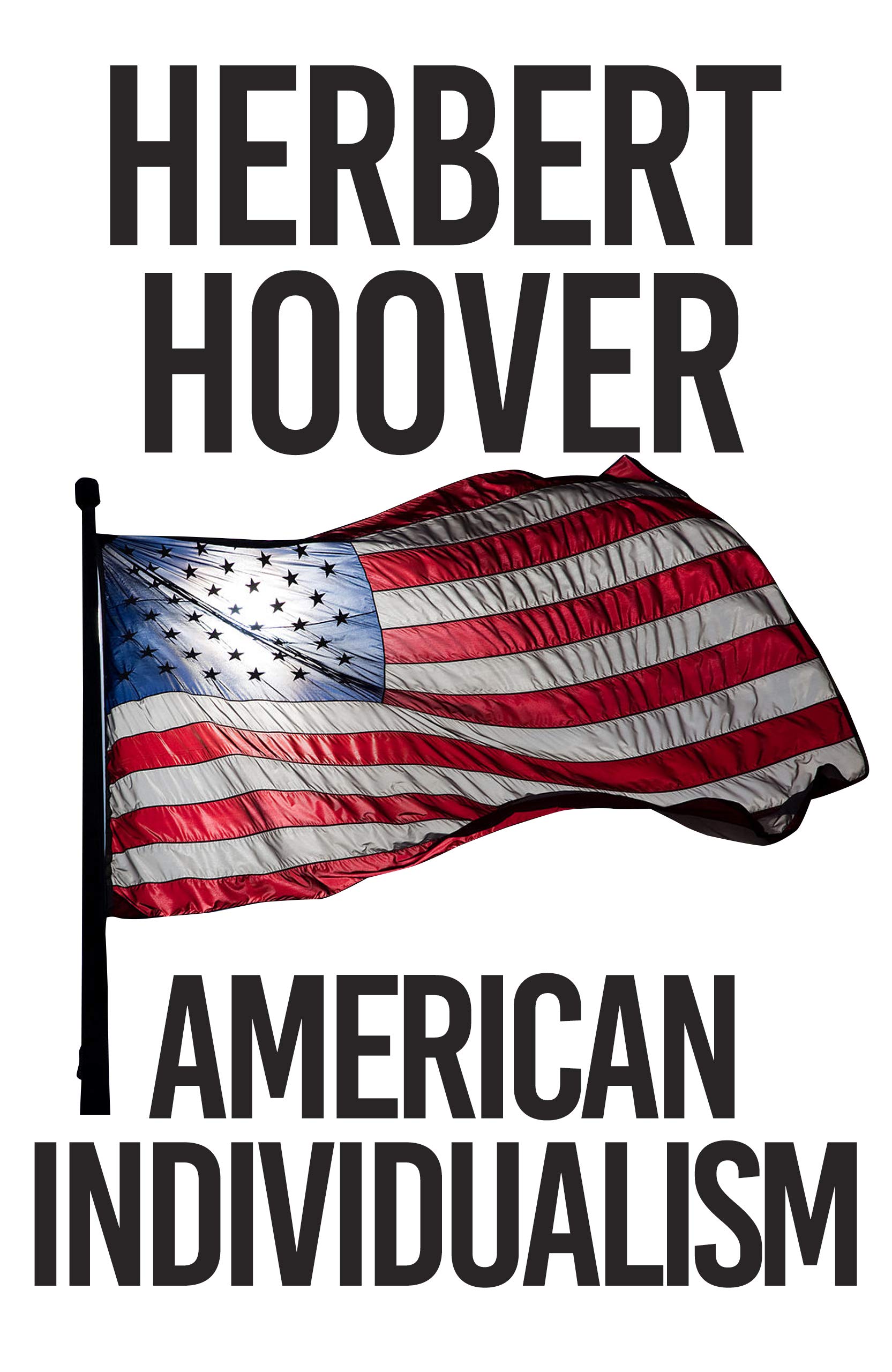American Individualism by Herbert Hoover Goodreads