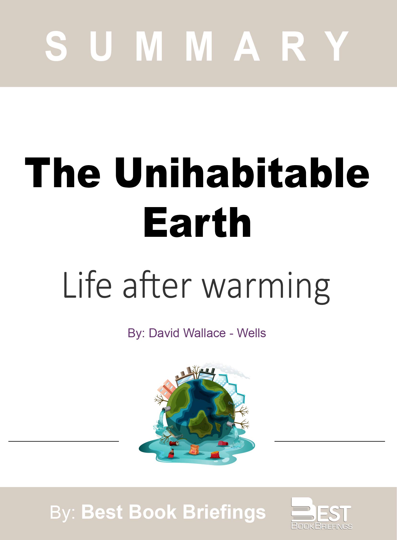Summary Of The Uninhabitable Earth: Life After Warming by Best Book ...