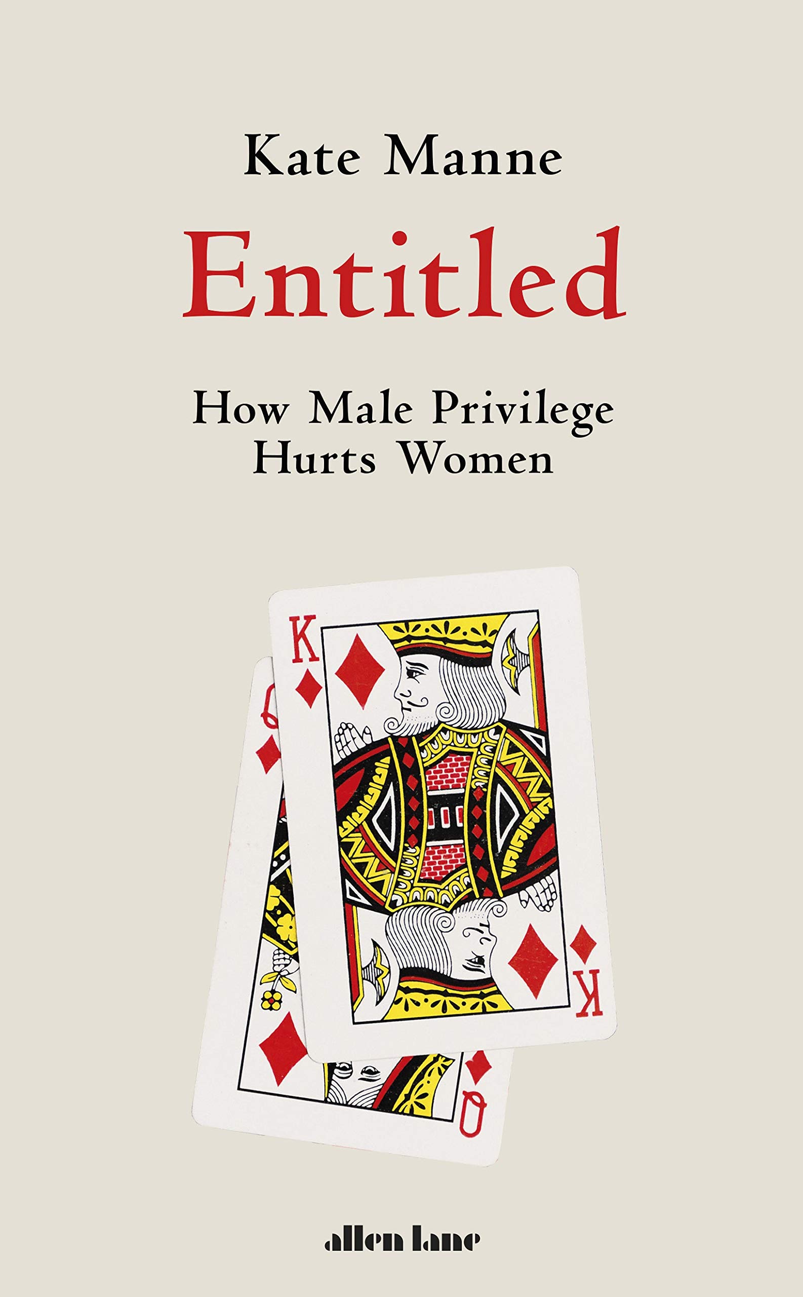 Entitled: How Male Privilege Hurts Women