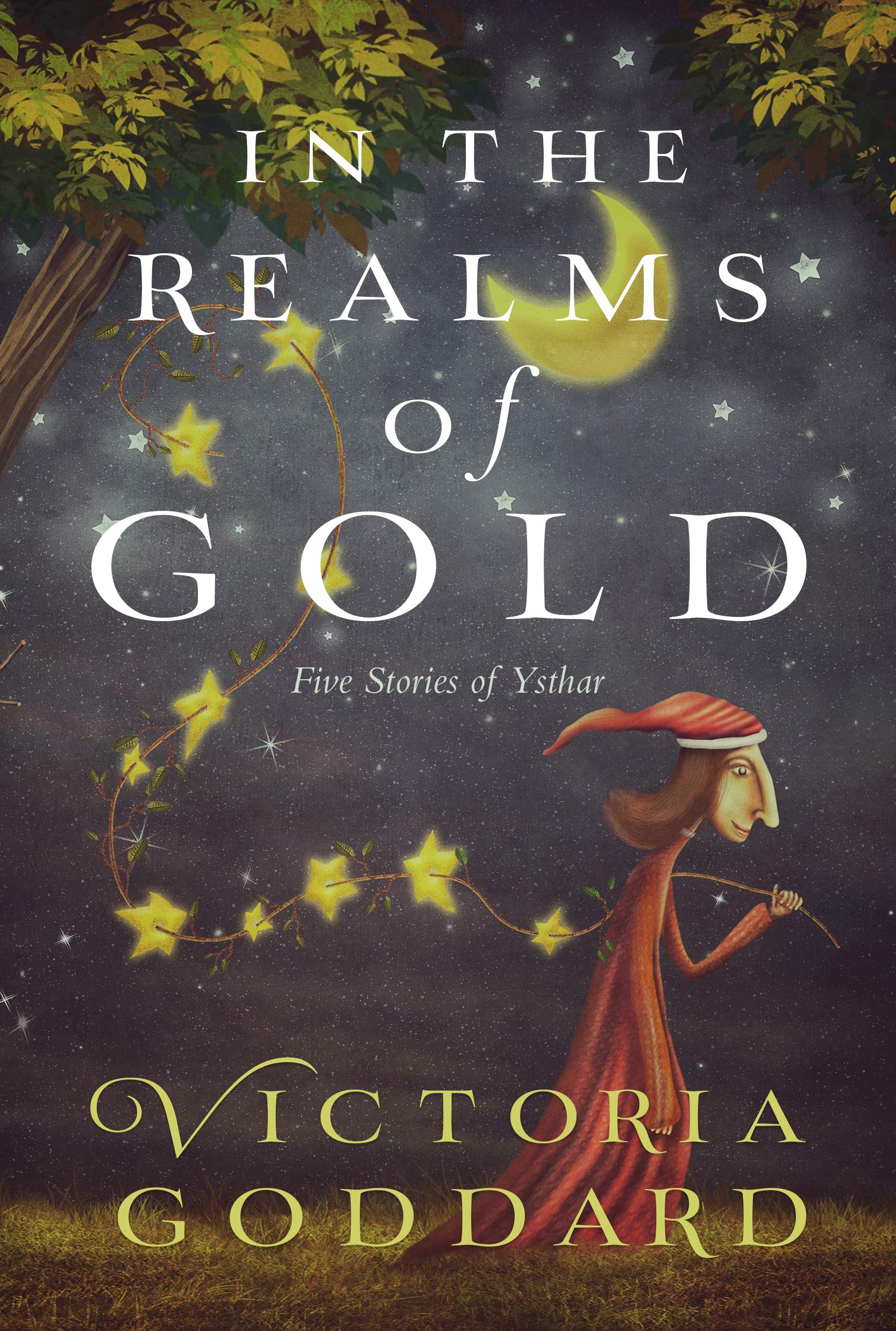 In the Realms of Gold: Five Tales of Ysthar (Tales from Ysthar)