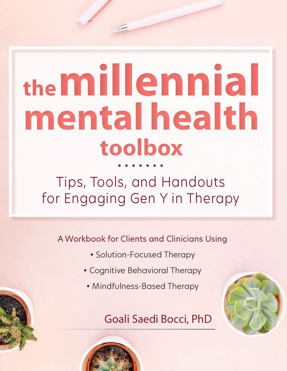 The Millennial Mental Health Toolbox: Tips, Tools, and Handouts for ...