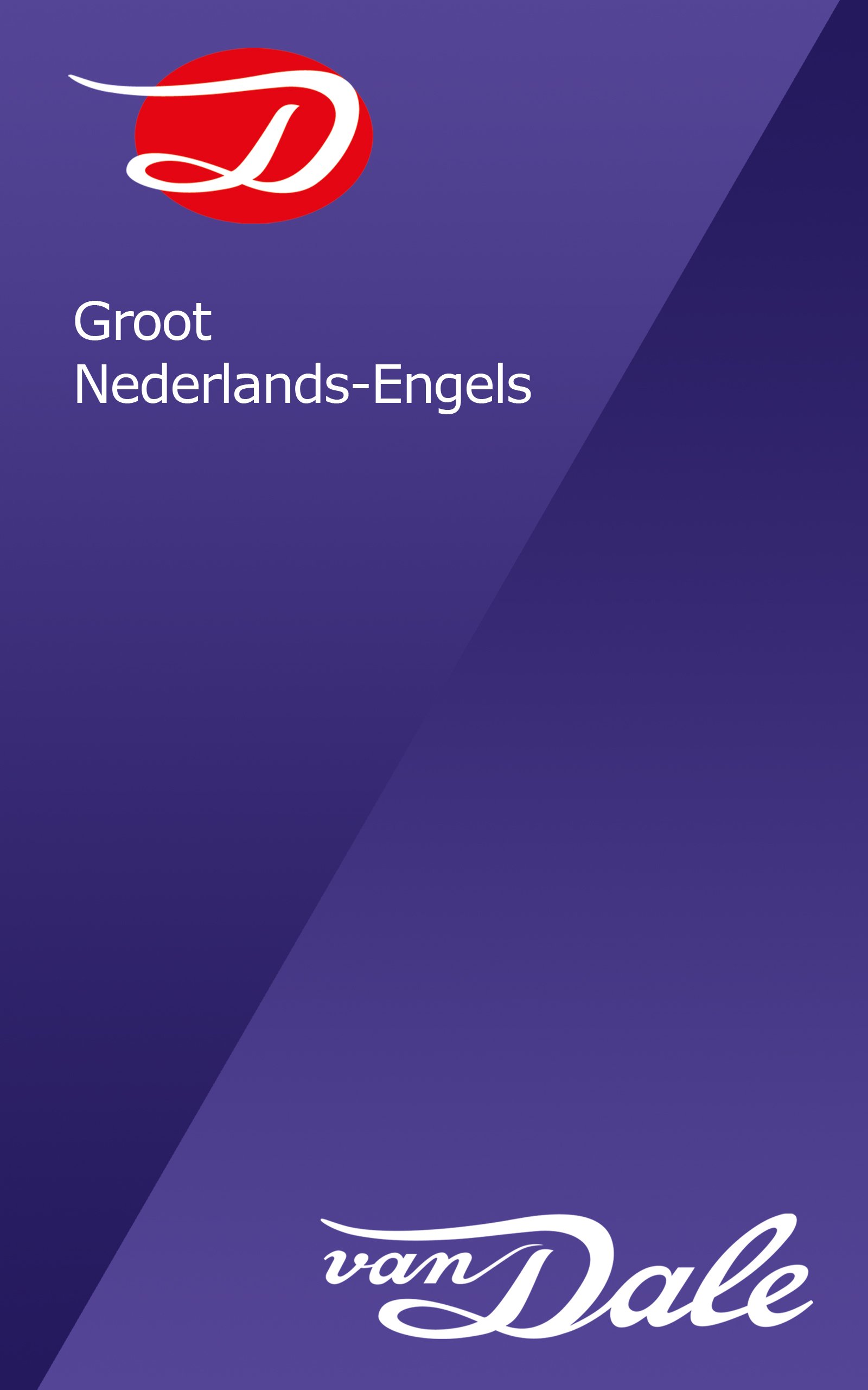 Groot woordenboek Nederlands-Engels (Dutch-English Dictionary)