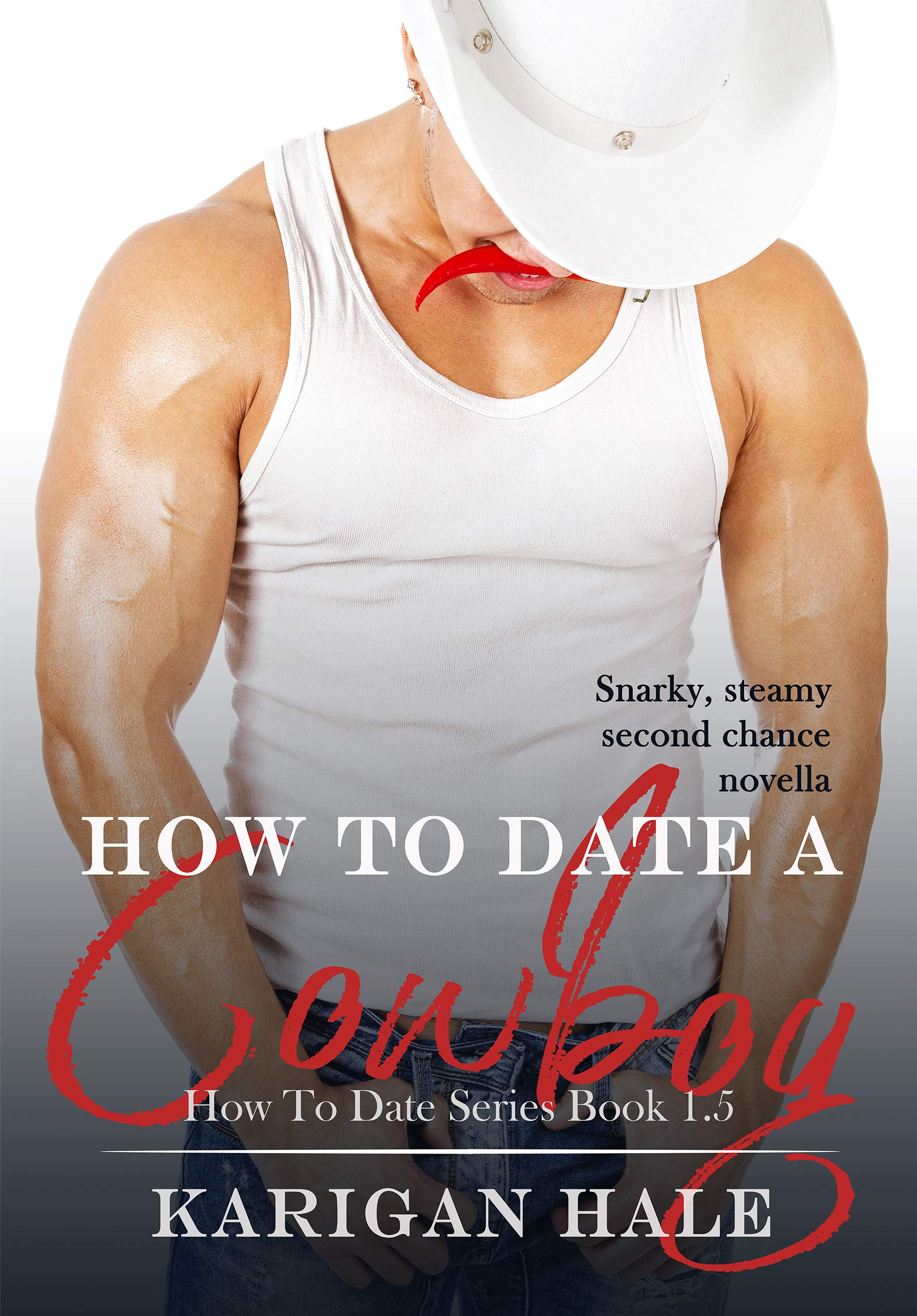 How to Date A Cowboy by Karigan Hale Goodreads