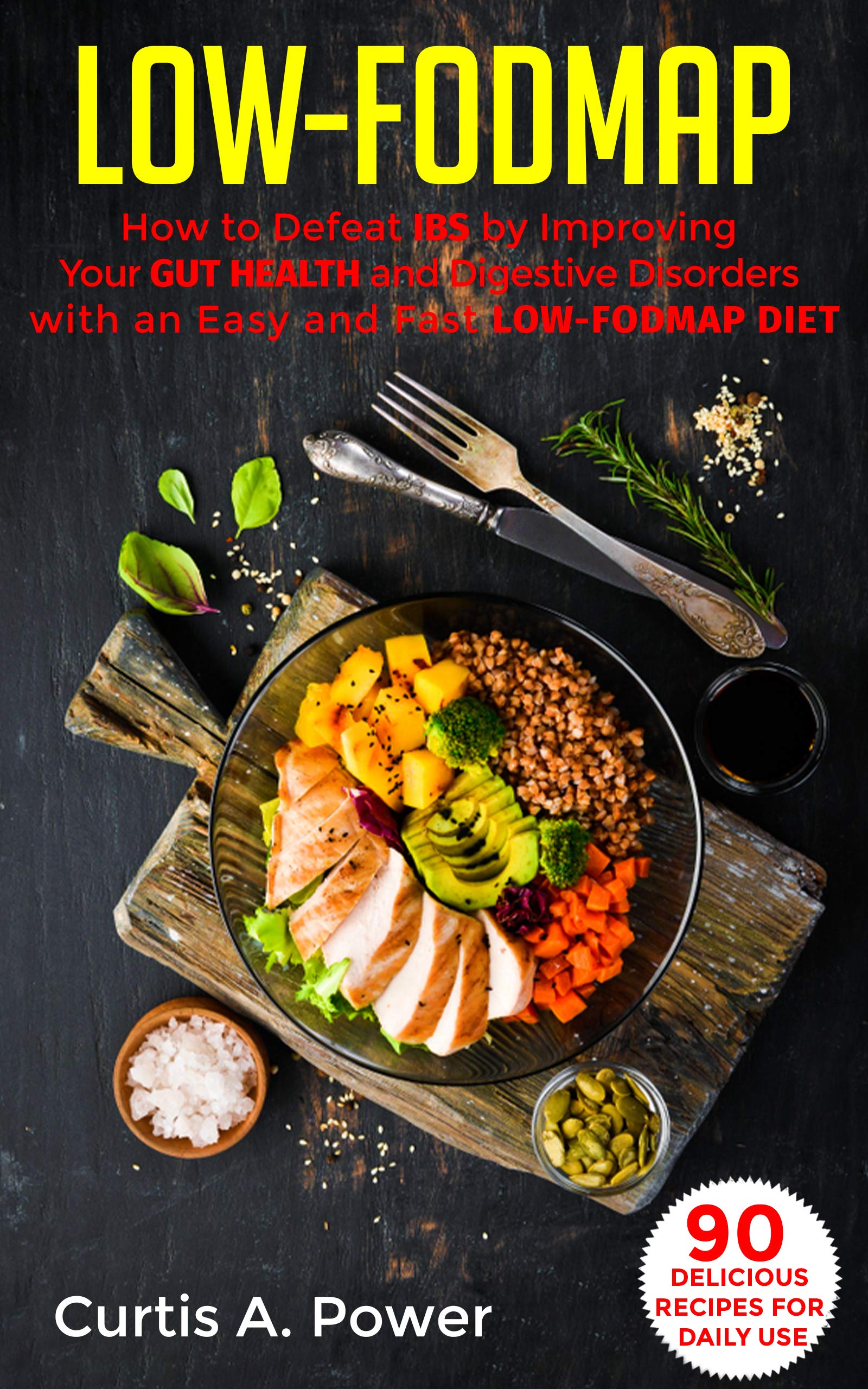 LOWFODMAP How to Defeat IBS by Improving Your Gut Health and