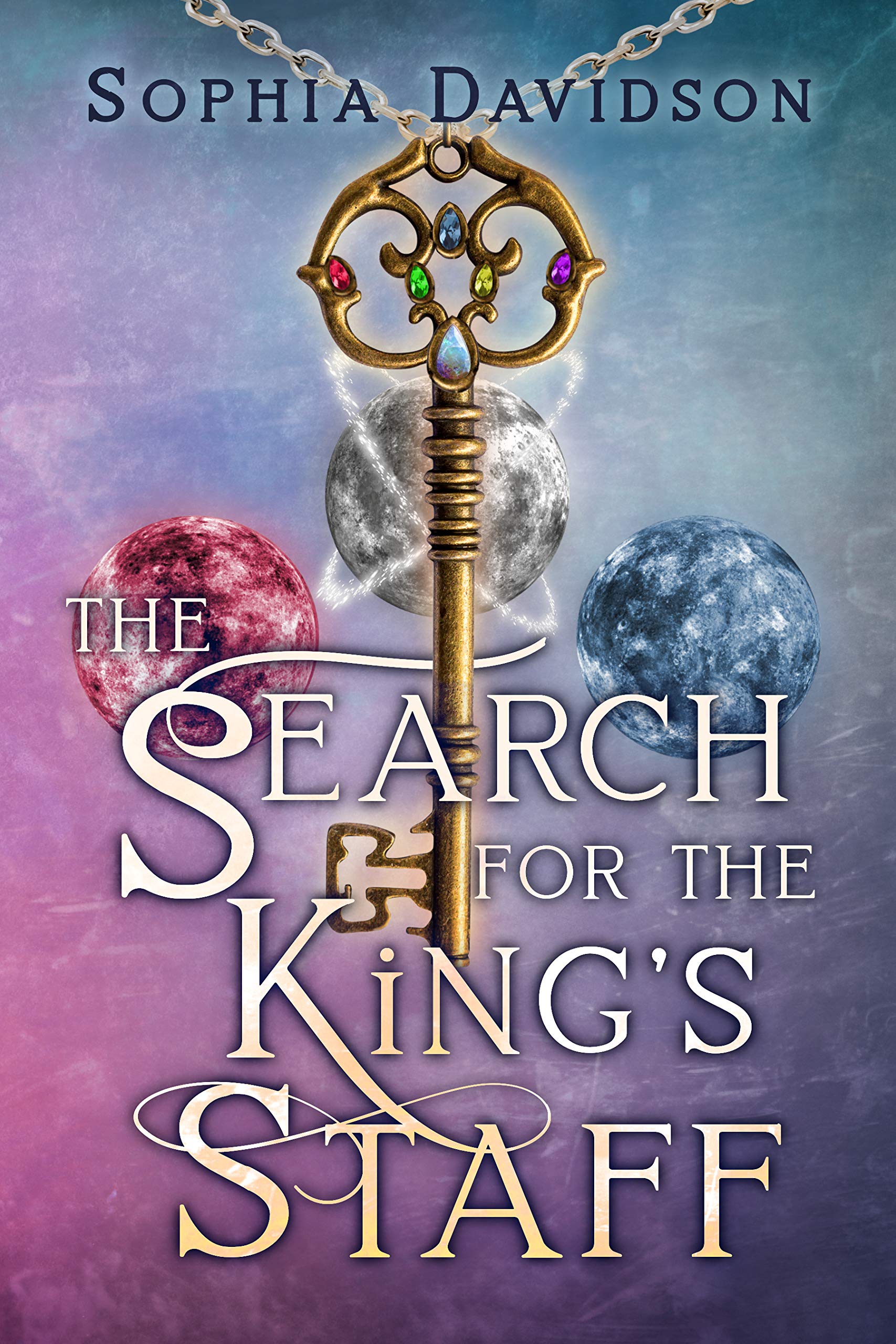 The Search for the King's Staff A Song of Hope by Sophia Davidson