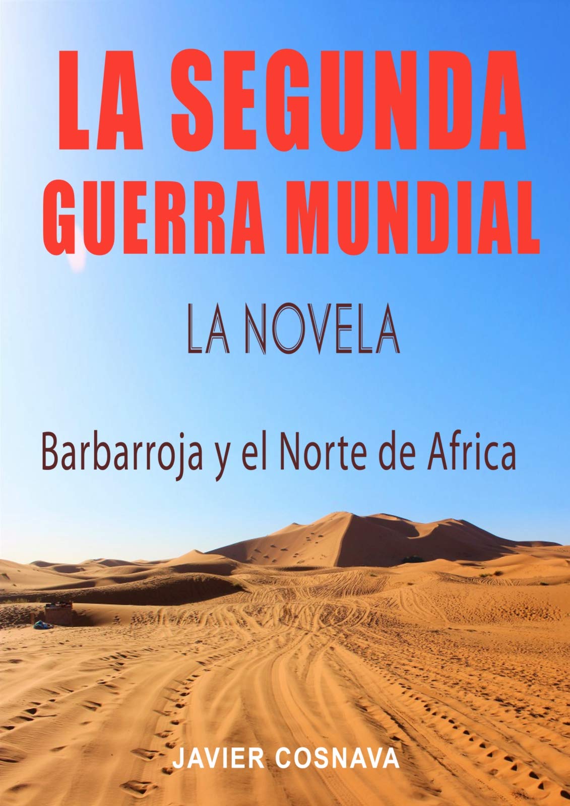 Barbarroja y el Norte de África (2ª Guerra Mundial novelada, #2)